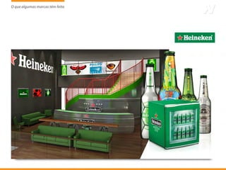 O que algumas marcas têm feito
                     tem
 