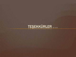 TEŞEKKÜRLER . . .
 