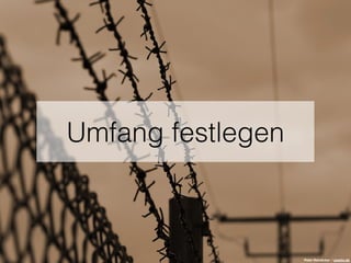 Umfang festlegen
Peter Reinäcker / pixelio.de
 