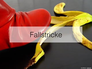 Fallstricke
Kurt Michel / pixelio.de
 