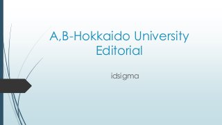 A,B-Hokkaido University
Editorial
idsigma
 