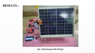 RESULTS :
Fig : Final Setup of the Project
 