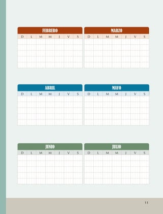 FEBRERO                           MARZO
                    D            L   M     M       J   V   S   D   L   M    M      J   V   S




                                          ABRIL                            MAYO
                    D            L   M     M       J   V   S   D   L   M    M      J   V   S




                                          JUNIO                            JULIO
                    D            L   M     M       J   V   S   D   L   M    M      J   V   S




                                                                                           11



AB-EDU-FIS-6-P-001-112.indb 11                                                                  14/11/11 10:17
 