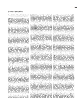 189


                Créditos iconográficos
                Para la elaboración de este libro se utilizaron fotografías, mapas e   Michel Zabé*; (der.) máscara teotihuacana (máscara de                  Indias de la Nueva España e islas de Tierra Firme, cap. XCVIII,
                ilustraciones, cuya creación o derechos de reproducción pertenecen     Malinaltepec, Guerrero), 21.6 x 20.7 x 7.93 cm, piedra                 Biblioteca Nacional, Madrid, España, reprografía de Marco
                a las siguientes personas, instituciones, archivos y publicaciones:    serpentina recubierta con mosaico de turquesa, obsidiana y             Antonio Pacheco, archivo de Arqueología Mexicana-Raíces;
                                                                                       concha, Museo Nacional de Antropología, Conaculta-inah-Mex.,           p. 67: detalle del mural en la estructura 1 o La Acrópolis,
                pp. 8-9, 11: De ritos y colectores, Maribel Portela (cat. de exp.),    fotografía de Michel Zabé*; p. 49: (arr.) cacao, fruto abierto,        cuarto 29 sub., muro norte, Ek’Balam, Yucatán, fotografía de
                México, Galería de la Secretaría de Hacienda y Crédito Público,        fotografía de Pablo Oseguera, Archivo de Editorial Clío; (ab.)         Javier Hinojosa (2000)**; p. 68: (arr.) glifo con el numeral 3 oc
                2001, fotografías de Jesús Sánchez Uribe y Oliver Santana              quechquemitl otomí, Museo Nacional de Antropología,                    o 3 perro, 18.5 x 22.8 cm, estuco, Palenque, Chiapas, Museo
                Martínez; p. 13: huesos, cementerio Chauchilla, Nazca, Perú            Conaculta-inah-Mex., fotografía de Marco Antonio Pacheco,              Nacional de Antropología, Conaculta-inah-Mex., fotografía de
                © Photo Stock.; p. 14: (ab. izq.) niña, Taruma, Amazonas, Brasil,      Archivo de Arqueología Mexicana-Raíces*; p. 50: Los gemelos            Jorge Pérez de Lara, Archivo de Arqueología Mexicana-Raíces*;
                ARCO/G Therin-Weise © Photo Stock; (ab. der.) niña, Vietnam,           (perfil del rostro del monumento 9 y rostro del monumento 8),          (centro izq.) cacería de venado con lazo, Códice Trocortesiano,
                fotografía de Brun © Photo Stock; p. 16: detalle de pintura            El Azuzul, Loma del Zapote, Veracruz, 103 x 70 x 1.16 cm,              lám. 46-47, Museo de América, Madrid, España, Archivo de
                rupestre, cueva de Oxtotitlán, Guerrero © Photo Stock*;                Museo de Antropología de Xalapa, Universidad Veracruzana,              Editorial Clío; p. 69: (centro der.) dios navegante, Códice
                p. 18: (izq.) diorama, sala Poblamiento de América, Museo              fotografía de Michel Zabé; p. 51: (der.) Señor de Las Limas,           Dresden, reprografía del Museo Sächsische Landesbibliothek,
                Nacional de Antropología, Conaculta-inah-Mex., fotografía de           piedra verde tallada y esgrafiada, 55 x 23 x 43.5 cm, Museo de         Dresden, Alemania, archivo de Editorial Clío; (arr.) sobre la
                Enrique Martínez*; (der.) vista aérea del glaciar de Mendenhall,       Antropología de Xalapa, Universidad Veracruzana, fotografía de         astrología, en Códice Florentino, tomo I, libro cuarto, f. 34r,
                Alaska, Stock Images, archivo de National Geographic;                  Michel Zabé; p. 52: (izq.) Príncipe olmeca, 127 x 43 x 84 cm,          edición facsimilar, tres tomos, Biblioteca Medicea Laurenziana-
                p. 22: (izq.) Puntas de proyectil tipo tortugas, 15.7 x 3.4 cm,        piedra andesita tallada, Museo de Antropología de Xalapa,              Secretaría de Gobernación de los Estados Unidos Mexicanos,
                Museo Nacional de Antropología, Conaculta-inah-Mex., fotogra-          Universidad Veracruzana, fotografía de Michel Zabé; (der.)             1979; (ab.) detalle del Códice Borbónico, f. 16, Biblioteca de
                fía de Marco Antonio Pacheco, archivo de Arqueología                   estela 19 de La Venta, basalto tallado, 92 x 79 x 52 cm, Museo         la Asamblea Nacional Francesa, París, reprografía de Marco
                Mexicana-Raíces*; p. 23: (arr. izq. y centro izq.) nómadas caza-       Nacional de Antropología, Conaculta-inah-Mex., fotografía de           Antonio Pacheco, archivo de Arqueología Mexicana-Raíces;
                dores, Irian-Jaya, Indonesia, fotografías de Eric Baccega ©            MIchel Zabé*; p. 53: (arr.) vaso con representación de ser-            p. 72: (arr.) serpiente emplumada y Tlaltecuhtli, basalto tallado,
                Photo Stock; (arr. der.) muchacho con arco y flecha, San               piente emplumada y árbol de la vida, cerámica modelada y               Museo de Antropología e Historia, Instituto Mexiquense de
                Bushman, Namibia, África, fotografía de Joy Tessman, archivo           policromada, Museo de sitio de Tula, Hidalgo, Conaculta-inah-          Cultura, fotografía de Michel Zabé; (centro) detalle del pórtico
                de National Geographic; (centro der.) los pigmeos doblan               Mex., fotografía de Michel Zabé*; p. 54: (arr. izq.) brasero en        2, mural 3 de Tepantitla, Teotihuacán, fotografía de Ricardo
                ramas para crear refugios en campamentos de caza, República            forma de sacerdote de Kukulkán, cerámica modelada y policro-           Alvarado Tapia (2007)**; (ab.) hueso labrado con la imagen de
                Democrática del Congo, África, fotografía de Randy Olson,              mada, Museo Nacional de Antropología, Conaculta-inah-Mex.,             Quetzalcóatl, 35 cm de largo (aprox.). Museo Nacional de
                archivo de National Geographic; (ab.) diorama de la diversidad         fotografía de Michel Zabé*; (arr. der.) muro norte del cuarto 2        Antropología, Conaculta-inah-Mex., fotografía de Michel Zabé*;
                de los homínidos, sala Poblamiento de América, Museo                   mostrando los cartuchos astronómicos y su equivalencia en el           p. 73: (arr. izq.) detalles del Códice Florentino, libro IV, f. 72r.,
                Nacional de Antropología, Conaculta-inah-Mex., fotografía de           cielo, dibujo de José Francisco Villaseñor (1997)**; p. 55:            Biblioteca Medicea Laurenziana, Florencia, Italia, reprografía de
                Raúl Barajas, Archivo Iconográfico dgme/sep*; p. 24: (izq.)            Jugador de pelota, Isla de Jaina, Campeche, 13.1 x 12.6 x 8.5          Gerardo Montiel Klint, Archivo de National Geographic; (arr.
                herramientas de hueso, Paleolítico, originarias de Laugerie,           cm, Museo Nacional de Antropología, Conaculta-inah-Mex.,               der.) detalle Códice Laud, Archivo del Instituto Nacional de
                Francia, Museo del Hombre, París, Francia © Other Images;              fotografía de Rafael Doniz, Archivo de Editorial Clío*; p. 56: (arr.   Antropología e Historia-sep*; (ab. izq.) la princesa 3 Pedernal
                (der.) diorama campamento de Beringia, sala Poblamiento de             1, 2, 3, 4) Gerardo A. Ramírez**; (der.) pirámide de la Luna en        contrae matrimonio con 12 Viento, Códice Nuttall, lado 2, lám.
                América, Museo Nacional de Antropología, Conaculta-inah-               la zona arqueológica de Teotihuacán © Photo Stock; (izq. ab.)          19, Museo Británico, Londres, Inglaterra, reprografía de Marco
                Mex., fotografía de Raúl Barajas, Archivo Iconográfico dgme/sep        Caracol trompeta, 16.4 x 20.6 x 35.9 cm, concha estucada con           Antonio Pacheco, Archivo de National Geographic; p. 74: (ab.)
                *; p. 25: diorama del modo de vida sedentario, sala Poblamiento        restos de policromía, Museo Nacional de Antropología,                  detalles del Códice Florentino, libro IV, f. 72, reprografía de F.
                de América, Museo Nacional de Antropología, Conaculta-inah-            Conaculta-inah-Mex., fotografía de Michel Zabé*; p. 57: (arr.)         Alberto Scardigli, Archivo de Editorial Clío; p. 75: representa-
                Mex., fotografía de Raúl Barajas, Archivo Iconográfico dgme/           ajuar del individuo 5B, Laboratorio del Centro de Investigaciones      ción de 7 plantas mexicanas, Códice Badiano, f. 38v, Biblioteca
                sep*; p. 28: (arr.) Sahuarus, El Pinacate, desierto de Sonora          Arqueológicas de Teotihuacán, fotografía de Marco Antonio              Nacional de Antropología e Historia, reprografía de Marco
                (2007), fotografía de Salatiel Barragán, Archivo de National           Pacheco, Archivo de National Geographic*; (centro/par), dos            Antonio Pacheco, Archivo de National Geographic*; p. 76: las
                Geographic; (ab. izq.) Animal 1, fotografía de Jesús Sánchez           detalles del pórtico 2, mural 3 de Tepantitla, zona arqueológica       18 veintenas y sus fiestas, Códice Borbónico, lám. 28, repro-
                Uribe y Oliver Santana Martínez, Maribel Portela, De ritos y           de Teotihuacán, fotografías de Ricardo Alvarado Tapia                  grafía de Marco Antonio Pacheco, archivo de Arqueología
                colectores (cat. de exp.), México, Galería de la Secretaría de         (2007)**; p. 58: (arr.) Dualidad vida-muerte, cerámica modela-         Mexicana-Raíces; p. 77: brasero en forma de un guerrero cuau-
                Hacienda y Crédito Público, 2001; (ab. der.), cactus al atarde-        da y esgrafiada, 33 x 32.5 x 20.5 cm, Museo Nacional de                hteca, cerámica modelada y policromada, Museo Nacional de
                cer, Sonora, Archivo de National Geographic; p. 29: (arr.) fósil       Antropología, Conaculta-inah-Mex., fotografía de Michel Zabé*;         Antropología, Conaculta-inah-Mex., fotografía de Michel Zabé*;
                de concha, fotografía de Paul Nicklen, Archivo de National             (ab. izq.), detalle del muro norte del camarín oeste, tumba 5,         p. 78: (izq.) familia González-Nevadas, campesinos tarahumaras
                Geographic; (izq.) acercamiento a un fósil de angiosperma,             Suchilquitongo. fotografía de Michel Zabé, 1998**; (ab. der. 1)        (1999), Rancho Gomegó, Municipio Bocoyna, Chihuahua,
                Museo de Historia Natural de Florida, Archivo de National              ilustración de figuras 63-80 del mural 11, tumba 5,                    fotografía de Lourdes Almeida; (centro) familia Ramírez-Mendía
                Geographic; (der.) fósiles de plantas de hoja ancha, fotografía        Suchilquitongo, dibujo de A. Reséndiz (2004), con referencia           (1994), campesinos tepehuanos, Santa María Ocotán,
                de Ira Block, Archivo de National Geographic; p. 30: bultos            en Miller (1995)**; (ab. der. 2) detalle del muro este del camarín     Durango, fotografía de Lourdes Almeida; (ab.) familia Pérez-
                mortuorios de la Cueva de la Candelaria, localizada en el              este, tumba 5, Suchilquitongo, fotografía de R. Alvarado y G.          Hernández (1992), floricultores tzotziles, Zinacantán, Chiapas,
                Bolsón de las Delicias, Coahuila, 1110-1300 d.C., Conaculta-           Lucet (2004)**; p. 59: (arr.) dualidad salud-enfermedad, cerá-         fotografía de Lourdes Almeida; pp. 84-85: Cosmografía univer-
                inah-Mex., fotografía de Raúl Barajas, Archivo Iconográfico            mica modelada con restos de policromía, Museo Arqueológico             sal según la tradición de Ptolomeo y los descubrimientos de
                dgme/sep*; p. 31: oasis, Cuatro Ciénegas, Coahuila, 2004,              del Estado de México, Dr. Román Piña Chan, Instituto                   Américo Vespucio y de otros, mapa de Martin Waldseemüller
                fotografía de Bob Schalkwijk; p. 32: (1), venado, glifo del            Mexiquense de Cultura, fotografía de Michel Zabé; (centro)             (1507), tomado de Miguel León Portilla, trad., est. y notas,
                Códice Nutall, dibujo de A. Reséndiz, 2006**; (2) conejo, glifo        elemento arquitectónico en forma de serpiente bicéfala, piedra         Introducción a la cosmografía y las cuatro navegaciones de
                del Códice Borgia, dibujo de A. Reséndiz, 2006**; (3) búho,            tallada, Fundación Cultural Televisa, fotografía de Michel Zabé;       Américo Vespucio, México, unam, 2007; p. 89: (ab. inicio)
                glifo del Códice Borbónico, dibujo de A. Reséndiz, 2006**; (4)         (ab.) detalle del edificio de los danzantes, zona arqueológica de      escultura © Photo Stock; p. 90: Francisco Hernández de
                serpiente, glifo del Códice Borgia, dibujo de A. Reséndiz,             Monte Albán, Oaxaca, fotografía de Carlos Blanco, Archivo de           Córdoba, d. 1517, explorador español llegando a Santiago,
                2006**; p. 33: detalle de pintura rupestre, cueva pintada, Sierra      Arqueología Mexicana-Raíces*; p. 60: (arr.) cabeza zoomorfa:           Cuba, 1554, Historia general de las Indias por López de
                de San Francisco, Baja California Sur, fotografía de André             ave, Museo Nacional de Antropología, Conaculta-inah-Mex.,              Gómara, fotografía de The ArtArchive/Biblioteca Nacional
                Cabrolier, Archivo de Arqueología Mexicana-Raíces; p. 34: dos          fotografía de Marco Antonio Pacheco, Archivo de Arqueología            Madrid/Gianni Dagli Orti ©Other Images; p. 93: (izq.) pimienta
                detalles de pinturas rupestres, cueva de Oxtotitlán, Guerrero,         Mexicana-Raíces*; (ab.) vasija trípode, Museo Nacional de              © Photo Stock; (der.) canela © Photo Stock; p. 94: (arr. der.
                fotografía de Marco Antonio Pacheco; p. 35: (izq.) teozintle           Antropología, Conaculta-inah-Mex., fotografía de Marco Antonio         serie) rama de romero, aceitunas y rama de olivo, espigas de
                (1993); (arr. der.) maíz tempranero, Los Altos, Chiapas, 1999;         Pacheco, Archivo de Arqueología Mexicana-Raíces*;                      trigo ©Photo Stock; (ab. der.) cofrecito con dibujos de aves,
                (ab. der.) maíz, San Juan de los Durán, Sierra Gorda, Querétaro,       p. 61: (der. 1), representación del topónimo de Yanhuitlán con         marfil. Fotografía de Elio Ciol © Latinstock; (ab. centro) Divino
                2004, fotografías de © Fulvio Eccardi; p. 36: (arr. izq.) diversi-     los gobernantes 4 Venado y 10 Agua, Códice Selden,                     pastor (s. XVIII), figura de marfil, 28 x 14 cm, col. Rodrigo Rivero
                dad de maíz; (arr. der.) maíz, Estado de México, 1999; (ab. izq.)      Biblioteca Bodleian, Oxford, Inglaterra, Archivo de Arqueología        Lake, fotografía de Michel Zabé; (ab. izq.) bote (ca. 946), marfil,
                cosecha de maíz, Pinal de Amoles, Sierra Gorda, Querétaro,             Mexicana-Raíces; (der. 2), facsimilar del Códice Borgia, uiab,         periodo Califal, Museo Arqueológico Nacional, Madrid, España,
                2004; (ab. centro) maíz, Estado de México, 1999; (ab. der.)            fotografía de Gustavo Guevara, Archivo de Editorial Clío; (izq.)       fotografía de Steffens Bildarchiv © Latinstock; p. 95: (ab.) mapa
                maíz, Estado de México, 1999, fotografías de © Fulvio Eccardi;         sahumador con mango de serpiente, cerámica modelada y                  del mar (1572), grabado en cobre, a color, Magnus Olaus
                p. 38: Valle de las Cuatro Ciénegas, Coahuila, fotografía de           policromada, Museo Nacional de Antropología, Conaculta-inah-           (1490-1557), Biblioteca Nacional de Suecia; p. 96: (arr.), azu-
                Luis Enrique Eguiarte Fruns, investigador titular del Instituto de     Mex., fotografía de Michel Zabé *; p. 62: (arr.) pequeño atlante,      lejos, col. Museo Franz Mayer, fotografía de Michel Zabé; (ab.
                Ecología, unam; p. 39: Valle de Cuatro Ciénegas, Coahuila,             policromado, basalto tallado y policromado, 80 x 41 x 28 cm,           izq.) astrolabio, firmado por el astrónomo Gema Frisius (1554),
                Instituto de Ecología-unam; pp. 40-41: huipil (s. xx) zona de          Museo Nacional de Antropología, Conaculta-inah-Mex., foto-             44. 6 x 6 x 33.2 cm de diámetro, Museo Nacional de Historia,
                Chinantla, norte de Oaxaca, Museo Regional de Oaxaca,                  grafía de Michel Zabé*; (ab.) Chacmool, 65 x 144 x 66 cm,              Conaculta-INAH-Mex., fotografía de Michel Zabé*; (ab. der.)
                Conaculta-inah-Mex., fotografía de Michel Zabé*; p. 42: (izq.)         Museo Nacional de Antropología, Conaculta-inah-Mex., foto-             brújula (s. xviii), col. Museo Franz Meyer, reprografía de Jorge
                Xipe-Tótec, cerámica modelada y policromada, Museo Regional            grafía de Marco Antonio Pacheco, archivo de Arqueología                Vértiz, Archivo de Editorial Clío; p. 97: (der.) Cristóbal Colón en
                de Puebla, Conaculta-inah-Mex., fotografía de Michel Zabé*;            Mexicana-Raíces*; (ab.) disco ceremonial, 34 x 1.3 cm, turque-         la Corte de los reyes católicos (1850), Juan Cordero (1824-
                (der.) Códice Durán, capítulo 1**; p. 43: (izq.) Ce Ácatl              sa y malaquita, Museo Nacional de Antropología, Conaculta-             1884), 180.5 x 251 cm, Museo Nacional de Arte-inba, foto-
                Topiltzin, 119 x 38 x 24 cm, Museo Nacional de Antropología,           inah-Mex., fotografía de Michel Zabé*; p. 64: (arr. izq.) atlantes,    grafía de Javier Hinojosa, reproducción autorizada por el
                Conaculta-inah-Mex., fotografía de MIchel Zabé*; (der.) vaso           cariátides de guerreros divinizados, zona arqueológica de Tula,        Instituto Nacional de Bellas Artes y Literatura, 2011; (izq.) El
                antropomorfo policromado, 14.5 x 11.5 cm (aprox.), terracota,          Hidalgo, fotografía de Ignacio Guevara, archivo de Arqueología         joven Cristóbal Colón, Museo Nacional de Arte, Conaculta-
                col. privada, Casas Grandes, Paquimé, Chihuahua**;                     Mexicana-Raíces*; p. 63: (arr. der.) coraza y collar de concha,        INBA, fotografía de Gianni Dagli Orti © Other Images, repro-
                p. 47: figura femenina que sostiene un quetzal, 10 x 7.5 cm            conchas spondylus y nácar con caracoles tallados y perfora-            ducción autorizada por el Instituto Nacional de Bellas Artes y
                (aprox.), cerámica modelada, Museo Nacional de Antropología,           dos, Centro inah, Hidalgo, Conaculta-inah-Mex., fotografía de          Literatura, 2011; p. 98: El descubrimiento de América,
                Conaculta-inah-Mex., fotografía de Michel Zabé*; p. 48: (izq.)         Michel Zabé*; (ab.) disco ceremonial, turquesa y malaquita, 34         Cristóbal Colón con Fernando e Isabel, reyes de España, gra-
                estela con la representación de Ehécatl-Quetzalcóatl, 500              x 1.3 cm, Museo Nacional de Antropología, Conaculta-INAH-              bado de Theodore de Bry © Other Images; p. 99: Cristóbal
                (aprox.) 52 x 31 cm, adesita tallada, Museo Nacional de                Mex., fotografía de Michel Zabé*; p. 64: dios murciélago, cerá-        Colón llegando a tierras americanas, grabado de Theodore de
                Antropología, Conaculta-inah-Mex., fotografía de Michel Zabé*;         mica modelada y policromada, 207 cm, Museo del Templo                  Bry (1528-1598), Francfort, tomado del libro De Colón a
                (centro) hombre-animal, 93 x 45 cm, basalto tallado. Museo             Mayor, Conaculta-inah-Mex., fotografía de Michel Zabé*;                Bolívar, archivo de Editorial Clío; p. 100: (arr.) Retrato de
                Nacional de Antropología, Conaculta-inah-Mex., fotografía de           p. 65: imagen tomada de fray Diego Durán, Historia de las              Hernán Cortés, Marqués del Valle de Oaxaca (1485-1547)




4.b5 créditos.indd 189                                                                                                                                                                                                                12/04/11 12:02
 