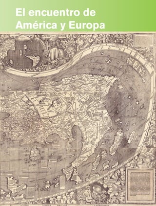 El encuentro de
                América y Europa




Historia 4o.indb 85                06/04/11 11:54
 