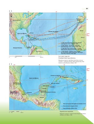 91
                ( )                                          80°                                                           40°                                                                0°




                      N
                                                                                                                                                                            Portugal
                                                                                                                                                                                                    20°
                              Norteamérica                                                                                                                                   Lisboa
                                                                                                                                                                                 España
                                                                                                                                                                                 Palos




                                                                                                                                                                                    Sahara
                                                                                                          Océano Atlántico
                                                                   Antillas
                                        Golfo de México                                                                                                                                             Trópico
                                                                                                                                                                                                    de
                                                            Cuba                                                                                                                                    Cáncer

                                                                                                                                                                                       África
                                                                          Haití
                                                                    Jamaica


                                                                                                                                      1er viaje: Puerto de Palos – Isla Cayo Samana
                                                                                                                                      (3 de agosto a 12 de octubre de 1492)
                                                                                                                                      2o viaje: Sevilla – Guadalupe, Puerto Rico,
                                                                                                                                      Santo Domingo, Cuba, Jamaica (1493-1496)
                              Océano Pacífico               Panamá
                                                                                                                                      3er viaje: San Lúcar de Barrameda – Trinidad,
                                                                                                                                      Golfo de Paria, Bocas del Orinoco (1498-1500)
                                                                                  Sudamérica                                          4o viaje: España – Jamaica, Costa de Cuba,
                                                                                                                                      Isla de Guanaja, Golfo de Honduras, Nicaragua,
                                                                                                                                      Costa Rica, Panamá (1502-1504)

                                                                                                                                 Los cuatro viajes de
                0	              1000	                                                   5000 km
                                                                                                                                 Cristóbal Colón hacia América.
                                                                                                                                 Elaborado con base en: José-Ramón Juliá, Atlas de historia
                                                                                                                                 universal, T. i, Barcelona, Planeta, 2000; Georges Duby, Atlas
                                                                                                                                 histórico mundial, Barcelona, Debate, 1997.
                ( )           100°                                                    90°                                                    80°



                                                                                                                                                                                                    Trópico
                                                                                                                                                                                                    de
                                                                                                                                                                                                    Cáncer




                                                                                                              Carenas (La Habana)
                                                                                                                                             Matanzas
                                                                   Golfo de México
                                                                                                                                                                Santiago de Cuba                    20°


                              Río Pánuco
                                                                                                               Cabo San Antonio
                              Meta de Grijalva
                                                                                               Cabo Catoche
                                                                                                              Cozumel
                                                                                              Yucatán

                                                                                            Champotón
                      Tenochtitlan                                                          Meta de Hernández de Córdoba
                      Meta de Cortés                        Cempoala
                                                 Tlaxcala


                                                                                       Hibueras




                                                                                                                                            Ruta de Francisco Hernández de Córdoba (1517)

                                                                                                                                            Ruta de Juan de Grijalva (1518)

                                                                                                                                            Ruta de Hernán Cortés (1519)


                                                                                                                                    Expediciones españolas
                0	     100	                  500 km
                                                                                                                                    Elaborado con base en: Josefina Zoraida Vázquez, Una historia
                                                                                                                                    de México, sep, México, 1999.




Historia 4o.indb 91                                                                                                                                                                                 06/04/11 11:54
 