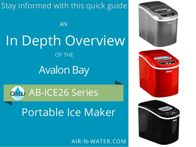 Faq An In Depth Look Into The Avalon Bay Ab Ice26 Series Portable Ic