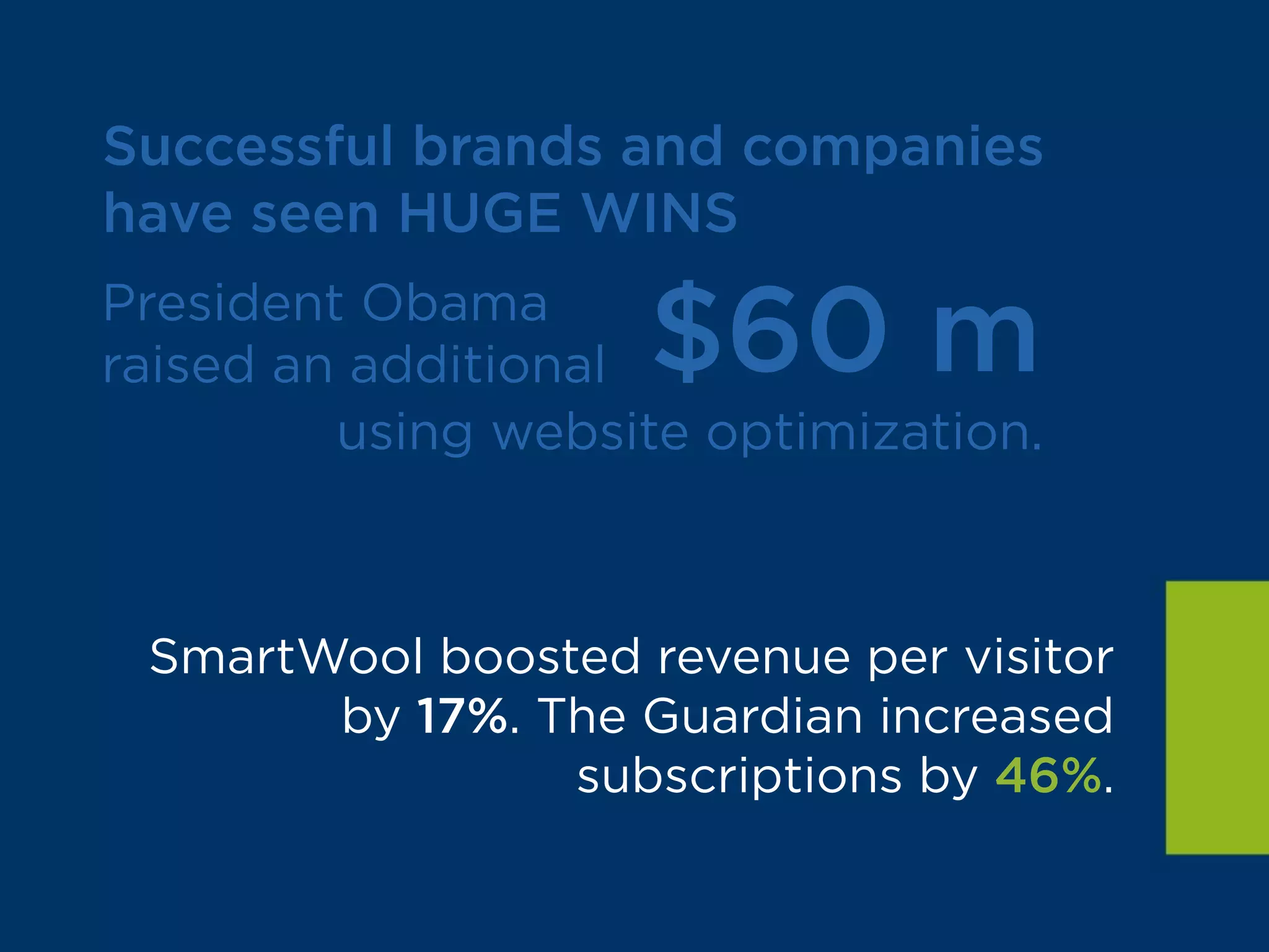 “We tested using diﬀerent images
on the homepage of our site.
The result - a 14% lift in
conversions, which had a sales
value of 2 million USD per year.”
Martin Vinter
Online Business Development
 