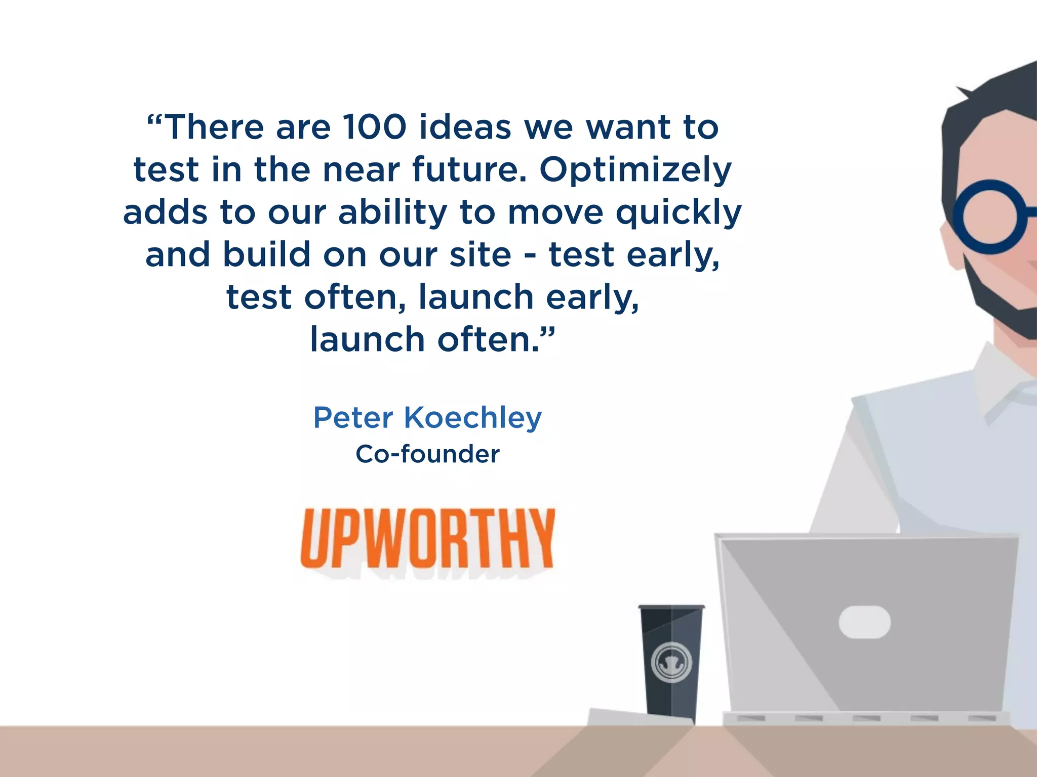 You don’t know
how to get started
 