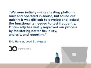 You’re doing a site
redesign and don’t
have time to focus on
testing until after that
 