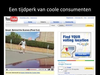 Een tijdperk van coole consumenten 