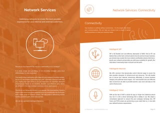 ip integration | www.ipintegration.com Page 23
Network Services
Should you buy Network Services as a commodity or is it strategic?
Is it really simply ‘just plumbing’ or is it incredibly complex and a true
differentiator for your business?
The reality is that making the right choice for your network should be simple,
but as it’s the engine supporting how your customers communicate with
you, making the right choice is not just important, it’s essential. Network
infrastructure needs to be  resilient,  flexible, cost-effective  and, above
all, efficient in the way it delivers business critical applications.
The key to our Networks division is our people. We have leading, industry
expertswhohavemanyyearsexperienceacrossamultitudeoftechnologies
with a wide range of network carriers. We take pride in delivering market
leading solutions with a first class service.
We call our approach Intelligent Networks. 
Optimising networks to create the best possible
experience for your internal and external customers. 
Network Services: Connectivity
SIP is the flexible and cost-effective alternative to ISDN. Here at IPI, we
believe that, as the main communications line into and out of your business,
you should only consider the most resilient and flexible solution that future-
proofs your network and provides you with easy scalability for growth. But
that doesn’t necessarily mean it should cost the earth.
With all the talk of VoIP it would be easy to forget the traditional phone
line, but it is still a critical technology that is widely in use. We adopt a
consultative approach to ensure that your analogue exchange line, SIP
Trunk and PSTN estate are performing as you need them to, in line with
your defined business requirements.
We offer solutions that dynamically control Internet usage to ensure the
best possible utilisation of infrastructure and resources. This will enable
you to secure your Internet connectivity effectively, to ensure business
integrity and potential brand impact. Our multi-faceted and cost effective
data connections are able to provide business class voice and data on the
same infrastructure.
Intelligent SIP
Intelligent Voice
Intelligent Internet
Connectivity
Your business is nothing without connectivity - it’s the engine that drives
your communications. We can help you choose from a range of market
leading solutions to meet your business needs.
 