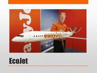 EcoJet
 
