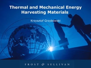 Thermal and Mechanical Energy Harvesting Materials  Krzysztof Grzybowski 