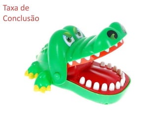 Taxa de
Conclusão
 