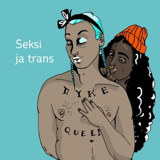 Seksi ja trans
• 1 •
Seksi
ja trans
 