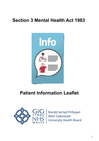  1 
Patient Information Leaflet
Section 3 Mental Health Act 1983
 
 