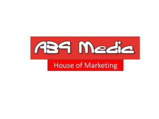 House of Marketing
 