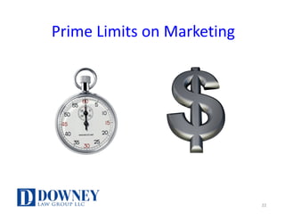 Prime	Limits	on	Marketing
22
 