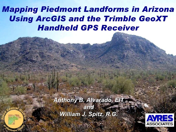 Mapping Piedmont Landforms in Arizona Using ArcGIS and the Trimble Ge…