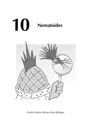10	
Nematoides
Cecília Helena Silvino Prata Ritzinger
 
