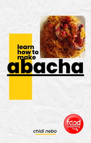 abacha
chidi nebo
learn
how to
make
 