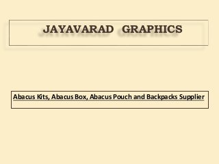 JAYAVARAD GRAPHICS
Abacus Kits, Abacus Box, Abacus Pouch and Backpacks Supplier
 