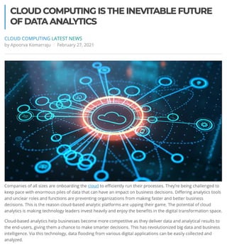 Cloud computing is the inventible future of data analytics