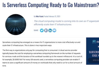 Is Serverless Computing Reafy to Go Mainstream?