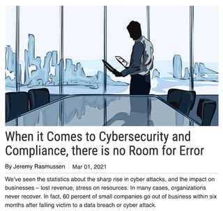 When it Comes to Cybersecurity and Compliance, there is no Room for Error