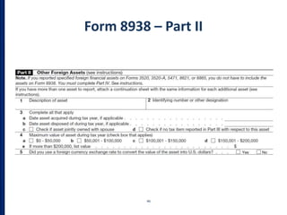 Form 8938 – Part II
46
 