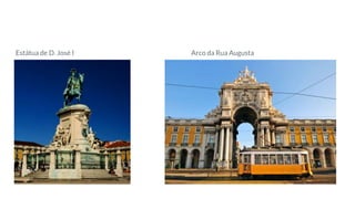 Estátua de D. José I Arco da Rua Augusta
 