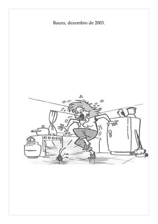 Bauru, dezembro de 2003.
 