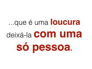 A gestão é tão
importante....

 