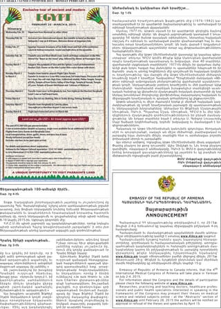 14 • ABAKA • LUNDI 2 FEVRVIER 2015 - MONDAY FEBRUARY 2, 2015
Հրանդ Տինքի սպանութեան..
Շար. էջ 3-էն
ÙÁ »õë ÏñÏÝ»É ÇÙ »ñ¹áõÙÁ, áñ Ç
·ÇÝ ³Ù¿Ý ½áÑáÕáõÃ»³Ý åÇïÇ ç³-
Ý³Ù ³ñ¹³ñáõÃÇõÝ ³å³Ñáí»É »õ
³å³·³Û ë»ñáõÝ¹Ý»ñáõÝ ³ÙûÃÝ»ñ¿
Ù³ùñáõ³Í ³å³·³Û ÙÁ Û³ÝÓÝ»É£§
²Ý ß³ñáõÝ³Ï»Éáí Çñ Ëûëù»ñÁ
Ðñ³Ý¹ÇÝ áõÕÕáõ³Í Ñ»ï»õ»³É
ËûëùÁ Áñ³õª ¦»ñ¹áõÙë »ñ¹áõÙ ¿, ÇÙ
Ï³ñáÕáõÃ»³Ýë ë³ÑÙ³ÝÝ»ñáõÝ
Ý»ñù»õ ÙÇÝã»õ Ï»³ÝùÇë í»ñçÁ
åÇïÇ ß³ñáõÝ³Ï»Ù å³Ñ³Ýç»É
×ßÙ³ñïáõÃÇõÝ »õ ³ñ¹³ñáõÃÇõÝ£§
²Ûë Ëûëù»ñáõ ³õ³ñïÇÝ ü¿ÃÑÇÛ¿
â¿ÃÇÝ Ý»ñÏ³Ý»ñáõÝ ÏáÕÙ¿ ÛáïÁÝ-
Ï³Ûë áñáïÁÝ¹áëï »ñÏ³ñ³ï»õ
Í³÷³Ñ³ñáõÃÇõÝÝ»ñáí ·Ý³Ñ³ï-
õ»ó³õ£ ØÇÝã ³Û¹ Ï³½Ù³Ï»ñåÇã
Û³ÝÓÝ³ËáõÙμ»ñáõ ³ÝáõÝáí ²ñ³Ù
ÆßÝ³ñ ûñáõ³Û ÑÇõñ ½»Ïáõó³μ»ñÇÝ
Û³ÝÓÝ»ó áëÏ»³Û Ûáõß³Ýáõ¿ñ ÙÁ,
áñáõÝ Ù¿Ï ÏáÕÙÁ ù³Ý¹³Ïáõ³Í ¿ñ
Ðñ³Ý¹ îÇÝùÇ ÝÏ³ñÁ£
²ÛÝáõÑ»ï»õ ü¿ÃÑÇÛ¿ â¿ÃÇÝ Çñ»Ý
áõÕÕáõ³Í ½³Ý³½³Ý Ñ»ï³ùñùñ³-
Ï³Ý Ñ³ñóáõÙÝ»ñáõÝ å³ïß³× Ï»ñ-
åáí å³ï³ëË³Ý»É¿ »ïù, ³é³ç-
Ýáñ¹áõÃ»³Ùμª Ñá·»õáñ³Ï³ÝÝ»ñáõ
»õ Ý»ñÏ³Ý»ñáõ áñáÝù Ç Ó»éÇÝ
áõÝ»Ý³Éáí ¦Je suis Hrant§ »õ ¦Je
suis Charlie§ í»ñï³éáõÃÇõÝÝ»ñ
¹¿åÇ Ü³Ñ³ï³ÏÝ»ñáõ Úáõß³ñÓ³Ý
ù³É»óÇÝ, áõñ ½»ï»Õáõ»ó³õ ·ñÇ
³½³ïáõÃ»³Ý ÝáõÇñáõ³Í Í³ÕÏ»-
åë³Ï ÙÁ£ ²å³ ü¿ÃÑÇÛ¿ â¿ÃÇÝ Çñ
·Çñù»ñÁ Ù³Ï³·ñ»ó ÷³÷³ùáÕ-
Ý»ñáõÝ£ ²Ûëå¿ëáí Ûáõ½áõÙÝ³ÉÇó »õ
ÝáÛÝù³Ý ïå³õáñÇã μ³ó³éÇÏ »ñ»-
ÏáÝ Çñ ³õ³ñïÇÝ Ñ³ë³õ£
EMBASSY OF THE REPUBLIC OF ARMENIA
ՀԱՅԱՍՏԱՆԻ ՀԱՆՐԱՊԵՏՈՒԹԵԱՆ ԴԵՍՊԱՆԱՏՈՒՆ
Յայտարարութիւն
ANNOUNCEMENT
Գանատայում ՀՀ դեսպանութիւնը տեղեկացնում է, որ 2015թ.
Յուլիսի 2-4-ը Երեւանում կը կայանայ միջազգային բժշկական 4-րդ
համագումարը:
Համագումարի եւ մասնակցութեան պայմանների մասին անհրա-
ժեշտ տեղեկատուութիւնը կարելի է ստանալ www.4imca.am կայքում:
Համագումարին ելոյթով հանդէս գալու նպատակով հետազօ-
տողները, գործնական եւ համալսարանական բժիշկները, առողջա-
պահութեան կազմակերպիչներն ու հանրային առողջութեան մաս-
նագէտները կարող են բժշկագիտութեան եւ յարակից ոլորտներին
վերաբերող թէզեր ներկա յա ցն ե լ էլե կ տ ր ո ն ա յի ն ե ղ ա ն ա կ ո վ ՝
www.4imca.am կայքի «Յօդուածներ» բաժնի միջոցով մինչեւ 2015թ.
Փետրուարի 28-ը: Թէզերի եւ ելոյթների ընդունման կամ մերժման
մասին հեղինակները կը տեղեկացուեն մինչեւ Ապրիլի 15-ը:
Embassy of Republic of Armenia to Canada informs, that the 4th
International Medical Congress of Armenia will take place in Yerevan
on July 2-4, 2015.
For information about the Congress and the details of participation
please check the following website at www.4imca.am.
Researches, practicing and teaching doctors, healthcare profes-
sionals and public health specialists interested in speaking in the
frameworks of the Congress may present their theses on medical
science and related subjects online – at the “Abstracts” section of
www.4imca.am until February 28, 2015 the authors will be notified on
approval or refusal of the theses and speeches by April 15.
Ցեղասպանութեան 100-ամեակի ծիրէն..
Շար. էջ 4-էն
Տօքթ. Եաղսըզեան շնորհակալութիւն յայտնեց ու յուշանուէրով մը
պատուեց Պրն. Գարակէօզեանը՝ նշելով անոր ատենապետութեան շրջանի
աւարտը, իսկ Յովնան Սրբազանին նուիրեց Երեւանի Ցեղասպանութեան
թանգարանին եւ Ասպետներուն հրատարակած նորատիպ հատորէն
օրինակ մը, որուն ներկայացումն ու ցուցահանդէսը տեղի պիտի ունենայ
8-10 Ապրիլ 2015-ին, Սքիրպոլ կեդրոնին մէջ:
Հ.Բ.Ը.Մ.-ին պիտի յաջորդեն այլ կազմակերպութիւններ, որոնք նոյնպէս
պիտի արժանանան Հայոց Առաջնորդարանի յարգանքին՝ ի տես յետ
Ցեղասպանութեան անոնց կատարած ազգային լայն գործունէութեան:
Անժամանակ եւ կանխահաս մահ երաժիշտ...
Շար. էջ 1-էն
համալսարանի Երաժշտութեան ֆաքիւլթէին մէջ (1976-1982) կա-
տարելագործած էր իր պարիթոնի ձայնամարզութիւնը եւ արժանացած էր
օփերայի երաժշտութեան վկայականին:
Սկսեալ 1977-էն, Արթօն սկսած էր իր պարիթոնի գեղեցիկ ձայնով
ստանձնել օփերայի դերեր: Ան փայլուն յաջողութեամբ կատարած է նուա-
զագոյնը 50 դերեր ծանօթ դասական օփերաներու, ներառեալ հայկական
«Արշակ Բ» օփերան եւ արժանացած բարձր գնահատանքի հայ եւ մա-
նաւանդ օտար երաժշտասէրներու կողմէ: Ան նաեւ վարած է երգչախում-
բերու ղեկավարութեան պաշտօններ օտար այլ փոքրամասնութիւններու
համայնքներէն ներս:
Հայ գաղութին մէջ Արթօ Միւհէնտիսեանի վաստակը կը կայանայ գլխա-
ւորաբար՝ տեղւոյս ՀԲԸՄ Արմէն Քէպէք Ալեք Մանուկեան վարժարանի
որպէս երաժշտութեան դաստիարակ եւ խմբավար, մօտ 40 տարիներ,
վարժարանի սկզբնական տարիներէն՝ 1977-էն մինչեւ իր վաղահաս մահը:
Աւելի քան երկու հազար հայ մանուկներ ու պատանիներ հմայուած են իր
ճպոտին տակ ու անոնց հոգիներուն մէջ դրոշմուած են հայկական երգերն
ու երաժշտութիւնը: Այս մարզին մէջ Արթօ Միւհէնտիսեանի մեծագոյն
նուաճումը եղած է երաժիշտ Համբարձում Պէրպէրեանի մանկական «Թի-
թեռ» օփերայի ամբողջական բեմադրութիւնը վարժարանի աշակերտու-
թեան կողմէ, ներկայութեամբ յօրինող երաժիշտին եւ մեծ բարերար Ալեք
Մանուկեանի: Վարժարանի տարեկան իւրաքանչիւր տարեվերջի աւան-
դական հանդէսը կը վերածուէր մշակութային իսկական փառատօնի մը երբ
ներկայ խուռներամ ժողովուրդը փրոֆէսիոնալ մակարդակով հայկական եւ
միջազգային երաժշտական ու գրական գոհարներով կը լիցքաւորուէին:
Արթօն անաղմուկ ու միշտ ժպտադէմ երբեք չէ մերժած հայկական կազ-
մակերպութեան մը կողմէ երաժշտական յայտագրի մը պատրաստութեան
եւ ներկայացման խնդրանքները: Անհամար են Թէքէեան Մշակութային
Միութեան, ՌԱԿ-ի, Պոլասհայ Մշակ. Միութեան, ՀԲԸՄ-ի եւ մեր եկե-
ղեցիներուն մշակութային գործունէութիւններուն իր բերած մասնակ-
ցութիւնը: Ան երկար տարիներ եղած է տեղւոյս Ս. Գրիգոր Լուսաւորիչ
Մայր Տաճարի երգեհոնահարը, երբեմն՝ խմբավարը եւ մասնակցած է եր-
գեցողութիւններու:
Հակառակ որ Արթօ Միւհէնտիսեան կանուխէն զրկուեցաւ ծնողական
սէրէ ու գուրգուրանքէ, սակայն ան միշտ մեծահոգի, բարիացակամ ու
յարգալից եղաւ մանուկէն մինչեւ տարեցին հետ ու արժանացաւ բոլորին
փոխադարձ սիրոյն ու յարգանքին:
Այս տխուր առիթով, ողբացեալ Արթօ Միւհէնտիսեանի միակ ազգական՝
Փարիզ բնակող իր քրոջ դուստրին` Ալիս Չիմչիքի եւ Նիւ Եորք բնակող
զարմիկին, «Ապագայ»-ի անձնակազմը, ՌԱԿ-ի եւ ԹՄՄ-ի վարչութիւնները
իրենց խորազգած ցաւակցութիւնները կը յայտնեն եւ կը բաղձան որ
մխիթարուին ողբացեալին բարի յիշատակներով:
ԹՄՄ Մոնթրէալի վարչութիւն
ՌԱԿ Մոնթրէալի վարչութիւն
«Ապագայ»-ի անձնակազմ
 