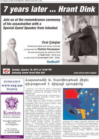 16 • ABAKA • LUNDI 13 JANVIER 2014 - MONDAY JANUARY 13, 2014

Ha3asdani yv Yvromiov;yan mi]yv
www.azg.am tivraxova/ e wiza3i trov;ivnu
A|Z:L:ZHQ

kaqh=e

:A>MANAGAN SBASARGOV:IVN

Funéraille Traditionnel
Monument
Pré-arrangement
5180, rue Salaberry
Montréal, Québec H4J 1J3

Tél. : 514

331-0400

www.komitas.ca

#ovnovar 1-en ov=i me] mda/ e Yvrobagan
miov;yan yv Ha3asdani Hanrabydov;yan mi]yv
wizanyrov dramatrovmu tivraxnylov masin ha6
ma2a3naciru1
Cyrmanio3 tysbanov;ivnu hrabaraga/ e
irynx tysbanov;ivn timo.nyrov hamar amyna6
garyvor ‘o’oqov;ivnnyru1
Wiza3i wjaru 60 yvro3en novaza/ e hasnylow
35 y v r o 3 i (w j a r o v m u b e d k e g a d a r o v i t y s 6
banov;ynen nyrs dovyal bahovn cor/o. yvro3i
ar=ekin hama2a3n HH tramow)1
Anor zovcun;ax timo.nyrov hydyvyal pnaca6
va-nyru liowin g4azadin wiza3i wjaren` tbro6
xagannyru5 ovsano.nyru yv ov.ygxo. ovsovxi[6
nyru5 oronk gu jamportyn ovsman gam gr;agan
‘oqanagman /racirnyrov /iren nyrs 6 ,yngyn6
yan hama2a3nacri antam bydov;ivnnyren nyrs
0rinagan gyrbow pnago. HH ka.akaxinyrov
gam Yvrobagan miov;yan ka.akaxinyrov
myr2avor azcagannyru (amovsin5 gin5 yryqa35
/no.5 dadig5 babig5 ;o-nig) 6 ;o,aga-ov6
nyru 6 12 daryganen war darik ovnyxo.
yryqanyru 6 ba,d0nagan badoviragov;ivnny6
rov antamnyru yv cor/nagan nbadagnyrow
jamporto. HH Sahmanatragan yv Wj-apyg
tadarannyrov tadavornyru 6 lracro.nyru yv
anonx ov.ygxo. an2nagazmu 6 mi]azca3in
marzagan naqa2y-nov;ivnnyrov masnagixnyru
y v a n o n x o v . y g x o . a n 2 n a g a z m u (m a r z i [ n y r 5
p=i,gnyr yv a3ln) 6 ka.akaxiagan hasara6
gov;yan nyrga3axovxi[nyru5 oronk gu jamportyn

ardyrgri me] cor/o. ha3gagan hanra3in ,ah
hydabnto. o[ a-yvdra3in gazmagyrbov;ivn6
nyrov hraverow 6 cidov;yan5 gr;ov;yan5
arovysdi yv m,ago3;i pnacava-nyren nyrs ‘o6
qanagman /racirnyrov masnagixnyru 6 ha,6
mantamov;yan garc ovnyxo. an2ink yv anonx
ov.ygxo.nyru1
Wiza3i timovmi hyd 3arg e nyrga3axnyl wyru
n,ova/ pnacava-nyrovn badganylov wyrapyryal
hamabadasqan ‘asda;ov.;yr1

 