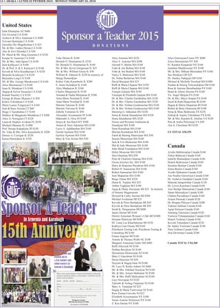 14 • ABAKA • LUNDI 22 FEVRIER 2016 - MONDAY FEBRUARY 22, 2016
United States
John Ehramjian AZ $480
Gia Aivazian CA $160
Arshavir & Silva Andonian CA $480
Yervant Demirjian CA $160
Zaroohie Der Mugrdechian CA $25
Mr. & Mrs. Luther Derian CA $160
Alec & Zovi Ekmekji CA $50
Dr. Maral & Mr. Haig Gazarian CA $320
Kaspar H. Gazarian CA $160
Mr. & Mrs. John Ipjian CA $160
Jack Kalfayan CA $100
Dr. & Prof. S. & S. Karayan CA $160
Kevork & Silva Keushkerian CA $320
Berjouhi Koukeyan CA $320
Berjouhie Long CA $160
Mr. & Mrs. George Mandossian CA $160
Alice Mazmanian CA $160
Sona H. Minakian CA $100
Hagop & Sylvia Nazarian CA $160
Ronald Nazeley CA $320
George & Diane Ohanian CA $50
Krikor Tcholakian CA $160
Marie Louise Yengoyan CA $160
Jack & Raya Arisian CT $60
Haige J. Garabedian CT $160
Mathew & Margarette Mashikian CT $200
Alice A. Norsigian CT $320
Laura & Stephen Avakian FL $250
Michael Ohanian FL $1000
Prof. Serope Kalpakjian ID $320
Dr. Vahe & Mrs. Silva Karachorlu IL $200
Dennis A. Corrigan IL $320
Karen Demirdjian IL $320
Vahe Derian IL $160
Heratch O. Doumanian IL $320
Dr. Heratch O. Doumanian IL $160
Mr. & Mrs. Kevin Giragosian IL $25
Mr. & Mrs. William Green IL $50
William R. Johnson IL $250 In memory of
Marge Demerdjian
Krikor Vahe Karachorlu IL $200
E. James Keledjian IL $160
Alice Madanyan IL $160
Charles Margosian IL $320
Armand & Nadia Mirijanian IL $200
Anna Marie Norehad IL $160
Anna Marie Norehad IL $160
Mariam Tatosian IL $160
Mariam Tatosian IL $160
Zabelle Vartanian IL $50
Alexander Arzumanian IN $160
Makrouhi A. Oxia IN $160
Sonya & Ara Hacet KY $500
Armen & Nora Adourian MA $100
Lucie A. Aghdamlian MA $160
Gerald Ajemian MA $160
Gerilyn Ajemian MA $160
Mary & Van Aroian MA $30
Alice Aznoian MA $320
Alice E. Aznoian MA $200
Anoush Y. Balian MA $160
Vahe & Ani Bedian MA $160
Vahe & Ani Bedian MA $160
Nancy S. Bedrosian MA $160
Dr. Nubar Berberian MA $160
David Boyajian MA $25
Raffi & Maria Chapian MA $350
Raffi & Maria Chapian MA $160
Varujan Ganjian MA $160
Varoujan & Elizabeth Ganjian MA $160
Dr. & Mrs. Charles Garabedian MA $320
Dr. & Mrs. Charles Garabedian MA $320
Dr. & Mrs. Nishan Goudsouzian MA $160
Dr. & Mrs. Nishan Goudsouzian MA $160
Shenorig G. Ishkanian MA $320
Sonia & Setrak Iskandarian MA $320
Sonia Iskandarian MA $320
Nerses and Roxanne Joubanian &
Etmekjian MA $100
Siran Kassabian MA $160
Mariam Kochakian MA $160
Zareh & Hasmig Maserejian MA $50
Souren Maserejian MA $160
Jack & Eva Medzorian MA $100
Mel & Judy Menasian MA $160
John Mirak Foundation MA $160
Helen Mosesian MA $100
Sara Omartian MA $50
Peter & Charleen Onanian MA $320
Ozcan Jewelers Inc. MA $100
Harry & Hripsime Parsekian MA $160
Robert H. Sanasarian MA $160
Robert Sanasarian MA $160
Jean Shapazian MA $100
Berge Tatian MA $320
Diana K. Topjian MA $25
Arthur Yaghjian MA $100
Agop & Diana Alexanian MI $25 In memory
of Simone Magassarian
Howard & Cathy Atesian MI $500
Michael Avsharian MI $25
Kevork & Flora Bardakjian MI $50
Kevork & Flora Bardakjian MI $50
Serah K. Dergazarian MI $480
James Derian MI $160
Detroit Armenian Women’s Club MI $1000
Herman Hintiryan MI $500
Dr. Liana Lee Khachaturian MI $320
Kathryn Linn Ossian MI $160
Polytherm Testing Lab, Polytherm Testing &
Consulting MI $160
Emma Sogoian MI $160
Armine & Thomas Webb NC $100
Margaret Aranosian Gattis NH $480
Raffi Allaverdi NJ $160
Nurhan Becidyan NJ $160
Haroutioun Diratzouian NJ $160
Mary I. Gueyikian NJ $160
Deran Hanesian NJ $50
Noyemi & Hagop Isnar NJ $100
Dr. Lucy B. Rorke-Adams NJ $480
Mr. & Mrs. Oskihan Sesetyan NJ $160
Mr. & Mrs. Armen Shahinian NJ $100
Mr. & Mrs. Raffi Shekookian NJ $160
Lucy Soovajian NJ $320
Takouhi & Arshag Tarpinian NJ $160
Mary A. Tutunjian NJ $25
Hagop & Maria Vartivarian NJ $160
Rose Zenian Cravotta NJ $25
Elizabeth Arzoomanian NY $100
Suzan Asarian Nickerson NY $160
Z. Ken Darian NY $100
Alice Emirzayan/Costes NY $480
Joyce Haroutunian NY $50
Fr. Karekin Kasparian NY $160
Jonathan Mardirossian NY $100
Mr. & Mrs. Mihran Mooradian NY $160
Sue Mirakian OH $25
Dr. Stanley Nahigian OH $160
Michael & Michelle Norehad OH $1000
Noubar & Hourig Tcheurekdjian OH $160
Rose & Antoine Bazarbashian PA $160
Hrant & Arlene Jilozian PA $160
Yn. Angel Metjian PA $160
Dr. & Mrs. Mayis Seapan PA $160
Jacob & Ruth Harpootian RI $160
Hagop & Marie Ghajanian RI $160
Robert & Betty Ouloosian RI $100
Sirop & Maro Bedrosian TX $320
Zohrab & Arpine Tcholakian TX $160
Mr. & Mrs. Karekin K. Jelalian VA $320
Pete & Arsho Petrossian VA $50
Ara A. Cherchian WI $320
US TOTAL $30,355
Canada
Avedis Bahlawanian Canada $160
Taline Baltayan Canada $160
Isabelle Basmadjian Canada $160
Hratch Bedrossian Canada $160
Suzanne Benlian Canada $160
Sonia Boulos Canada $160
Avedis Djihanian Canada $160
Ara Noubar Garmiryan Canada $160
Dr. Arshavir Gundjian Canada $160
Manouk Jamgotchian Canada $120
Dr. Levon Ketchian Canada $160
Arto Berdge Manoukian Canada $160
Natan Menendyan Canada $100
Chahan Pacradouni Canada $160
Armen Parunak Canada $320
Dr. Roupen Piloyan Canada $200
Vahram Salibian Canada $160
Agop Sirinyan Canada $160
Antranig Tatossian Canada $320
Vartavar Tcharparanjian Canada $160
Hratch Torikian Canada $160
Kevork Tutundjian Canada $320
Dr. Sarkis Yeretsian Canada $160
Nina Arabian Canada $160
Jirar Devletian Canada $100
Canada TOTAL C$4,360
 