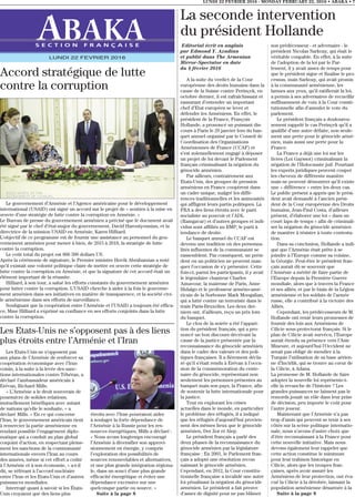 Editorial écrit en anglais
par Edmond Y. Azadian
et publié dans The Armenian
Mirror-Spectator en date
du 4 février 2016
A la suite du verdict de la Cour
européenne des droits humains dans la
cause de la Suisse contre Perinçek, en
octobre dernier, il est rafraîchissant et
rassurant d’entendre un important
chef d’Etat européen se lever et
défendre les Arméniens. En effet, le
président de la France, François
Hollande, a prononcé un puissant dis-
cours à Paris le 29 janvier lors du ban-
quet annuel organisé par le Conseil de
Coordination des Organisations
Arméniennes de France (CCAF) et
s’est solennellement engagé à déposer
un projet de loi devant le Parlement
français criminalisant la négation du
génocide arménien.
Par ailleurs, contrairement aux
Etats-Unis, des groupes de pression
arméniens en France coopèrent dans
un cadre unique, malgré les diffé-
rences traditionnelles et les animosités
qui affligent leurs partis politiques. La
FRA a des liens étroits avec le parti
socialiste au pouvoir et l’ADL
(Ramgavar) et d’autres groupes et indi-
vidus sont affiliés au RMP, le parti à
tendance de droite.
Le banquet annuel du CCAF est
devenu une tradition où des personna-
lités influentes de la communauté se
rassemblent. Par conséquent, un prési-
dent ou un politicien ne peuvent man-
quer l’occasion de s’y présenter. Cette
fois-ci, parmi les participants, il y avait
le légendaire chanteur Charles
Aznavour, la mairesse de Paris, Anne
Hidalgo et le professeur arméno-amé-
ricain de la Sorbonne Mark Moogalian,
qui a lutté contre un terroriste dans le
train Paris-Bruxelles. Les deux der-
niers ont, d’ailleurs, reçu un prix lors
du banquet.
Le clou de la soirée a été l’appari-
tion du président français, qui a pro-
noncé un bon discours décrivant la
cause de la justice présentée par la
reconnaissance du génocide arménien
dans le cadre des valeurs et des poli-
tiques françaises. Il a fièrement décla-
ré qu’il s’était rendu à Erévan à l’occa-
sion de la commémoration du cente-
naire du génocide, représentant non
seulement les personnes présentes au
banquet mais son pays, la France, afin
de soutenir la lutte internationale pour
la justice.
Tout en explorant les crises
actuelles dans le monde, en particulier
le problème des réfugiés, il a indiqué
que les réfugiés d’aujourd’hui provien-
nent des mêmes lieux que le génocide
arménien, Der Zor et Alep.
Le président français a parlé des
deux phases de la reconnaissance du
génocide arménien par la législature
française : En 2001, le Parlement fran-
çais a adopté une résolution recon-
naissant le génocide arménien.
Cependant, en 2012, la Cour constitu-
tionnelle française a invalidé une autre
loi pénalisant la négation du génocide
arménien. Le président a fait preuve
d’assez de dignité pour ne pas blâmer
son prédécesseur - et adversaire - le
président Nicolas Sarkozy, qui était le
véritable coupable. En effet, à la suite
de l’adoption de la loi par le Par-
lement, il y avait assez de temps pour
que le président signe et finalise le pro-
cessus, mais Sarkozy, qui avait promis
à la communauté arménienne, les
larmes aux yeux, qu’il ratifierait la loi,
a permis à ses adversaires de recueillir
suffisamment de voix à la Cour consti-
tutionnelle afin d’annuler le vote du
parlement.
Le président français a douloureu-
sement rappelé le cas Perinçek qu’il a
qualifié d’une autre défaite, non seule-
ment une perte pour le génocide armé-
nien, mais aussi une perte pour la
France.
La France a déjà une loi sur les
livres (Loi Gayssot) criminalisant la
négation de l’Holocauste juif. Pourtant
les experts juridiques peuvent couper
les cheveux de différente manière
mais ne peuvent démontrer qu’il existe
une « différence » entre les deux cas.
Le public présent a appris que le prési-
dent avait demandé à l’ancien prési-
dent de la Cour européenne des Droits
humains, Jean-Paul Costa, d’ailleurs
présent, d’élaborer une loi « dans un
court laps de temps » afin de criminali-
ser la négation du génocide arménien
de manière à résister à toute contesta-
tion.
Dans sa conclusion, Hollande a indi-
qué que l’Arménie était prête à se
joindre à l’Europe comme sa voisine,
la Géorgie. Peut-être le président fran-
çais aurait dû se souvenir que
l’Arménie a mérité de faire partie de
l’Europe depuis la Première Guerre
mondiale, alors que à travers la France
et ses alliés, et par le biais de la Légion
arménienne et les soldats de l’armée
russe, elle a contribué à la victoire des
Alliés.
Cependant, les prédécesseurs de M.
Hollande ont renié leurs promesses de
fournir des lois aux Arméniens de
Cilicie sous protectorat français. Si le
plan de Cilicie avait survécu, l’Europe
aurait étendu sa présence vers l’Asie
Mineure, et aujourd’hui l’Occident ne
serait pas obligé de mendier à la
Turquie l’utilisation de sa base aérien-
ne d’Incirlik, qui se trouve au cœur de
la Cilicie, à Adana.
La promesse de M. Hollande de faire
adopter la nouvelle loi représente-t-
elle la revanche de l’histoire ? Les
grandes puissances ne laissent pas le
remords jouait un rôle dans leur prise
de décision, peu importe le coût pour
l’autre joueur.
Maintenant que l’Arménie n’a pas
trop d’amis qui peuvent se tenir à ses
côtés sur la scène politique internatio-
nale, nous n’avons d’autre choix que
d’être reconnaissant à la France pour
cette nouvelle initiative. Mais nous
devons également leur rappeler que
cette action constitue le minimum
pour leur trahison historique en
Cilicie, alors que les troupes fran-
çaises, après avoir assuré les
Arméniens de leur protection, ont éva-
cué la Cilicie à la dérobée, laissant la
population arménienne désarmée à la
Suite à la page 8
LUNDI 22 FEVRIER 2016 - MONDAY FEBRUARY 22, 2016 • ABAKA • 7
S E C T I O N F R A N Ç A I S E
LUNDI 22 FEVRIER 2016
La seconde intervention
du président Hollande
Accord stratégique de lutte
contre la corruption
Le gouvernement d’Arménie et l’Agence américaine pour le développement
international (USAID) ont signé un accord sur le projet de « soutien à la mise en
œuvre d’une stratégie de lutte contre la corruption en Arménie. »
Le Bureau de presse du gouvernement arménien a précisé que le document avait
été signé par le chef d’état-major du gouvernement, David Haroutyounian, et la
directrice de la mission USAID en Arménie, Karen Hilliard.
L’objectif de ce programme est de fournir une assistance au personnel du gou-
vernement arménien pour mener à bien, de 2015 à 2018, la stratégie de lutte
contre la corruption.
Le coût total du projet est 806 390 dollars US.
Après la cérémonie de signature, le Premier ministre Hovik Abrahamian a noté
qu’il existait une volonté politique claire de mettre en œuvre cette stratégie de
lutte contre la corruption en Arménie, et que la signature de cet accord était un
élément important de la réussite.
Hilliard, à son tour, a salué les efforts constants du gouvernement arménien
pour lutter contre la corruption. L’USAID cherche à aider à la fois le gouverne-
ment arménien dans ses initiatives en matière de transparence, et la société civi-
le arménienne dans ses efforts de surveillance.
Soulignant que la coopération entre l’Arménie et l’USAID a toujours été effica-
ce, Mme Hilliard a exprimé sa confiance en ses efforts conjoints dans la lutte
contre la corruption.
Les Etats-Unis ne s’opposent pas
aux plans de l’Arménie de renforcer sa
coopération économique avec l’Iran
voisin, à la suite à la levée des sanc-
tions internationales contre Téhéran, a
déclaré l’ambassadeur américain à
Erévan, Richard Mills.
« L’Arménie a le droit souverain de
poursuivre de solides relations,
mutuellement bénéfiques avec autant
de nations qu’elle le souhaite, » a
déclaré Mills. « En ce qui concerne
l’Iran, le gouvernement américain tient
à remercier la partie arménienne en
rendant possible l’engagement diplo-
matique qui a conduit au plan global
conjoint d’action, en respectant pleine-
ment les sanctions de la communauté
internationale envers l’Iran au cours
des années, même si cet effort a coûté
à l’Arménie et à son économie, » a-t-il
dit, se référant à l’accord nucléaire
entre l’Iran et les Etats-Unis et d’autres
puissances mondiales.
Interrogé quant à savoir si les États-
Unis croyaient que des liens plus
étroits avec l’Iran pourraient aider
à soulager la forte dépendance de
l’Arménie à la Russie pour les res-
sources énergétiques, Mills a déclaré :
« Nous avons longtemps encouragé
l’Arménie à diversifier son approvi-
sionnement en énergie, y compris
l’exploration des possibilités de
sources renouvelables et alternatives,
et une plus grande intégration régiona-
le, dans un souci d’une plus grande
efficacité énergétique et éviter une
dépendance excessive sur une
quelconque partie ou source. »
Suite à la page 8
Les Etats-Unis ne s’opposent pas à des liens
plus étroits entre l’Arménie et l’Iran
 