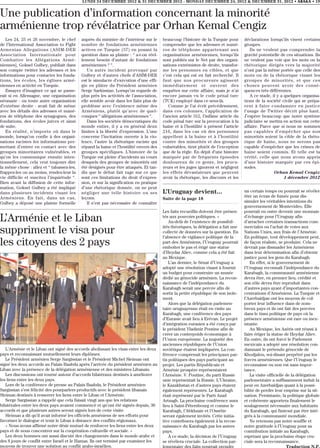 LUNDI 24 DECEMBRE 2012 & 31 DECEMBER 2012 - MONDAY DECEMBER 24, 2012 & DECEMBER 31, 2012 • ABAKA • 19


Une publication d’information concernant la minorité
arménienne trop révélatrice par Orhan Kemal Cengiz
   Les 24, 25 et 26 novembre, le chef       auprès du ministre de l’intérieur sur le    beaucoup l’histoire de la Turquie pour       déclarations lorsqu’ils visent certains
de l’International Association to Fight     nombre de fondations arméniennes            comprendre que les adresses et numé-         groupes.
Armenian Allegations (ASIM-DER              actives en Turquie (57) en posant la        ros de téléphone appartenant aux                Ils ne veulent pas comprendre la
Association Internationale pour             question dans sa plainte : “ a-t-on réel-   organisations arméniennes, lorsqu’ils        gravité potentielle de ces situations. Ils
Combattre les Allégations Armé-             lement besoin d’autant de fondations        sont publiés sur le Net par des organi-      ne veulent pas voir que les mots ou la
niennes], Goksel Gulbey, publiait dans      arméniennes ? “.                            sations extrémistes de droite, transfor-     rhétorique dirigés vers la majorité
son compte twitter les adresses et les         Un autre incident provoqué par           me les personnes en cibles, et que           n’ont pas la même portée que celle des
informations pour contacter les fonda-      Gulbey et d’autres chefs d’ASIM-DER         c’est cela qui est en fait recherché. Il     mots ou de la rhétorique visant les
tions, les écoles, les églises armé-        est le simulacre d’exécution d’une effi-    faut que nos procureurs agissent             groupes de minorités, et que ces
niennes en activité en Turquie.             gie en plâtre du Président arménien         immédiatement et ouvrent des                 choses peuvent avoir des consé-
   Essayez d’imaginer ce qui se passe-      Serge Sarkissian. Lorsqu’on regarde de      enquêtes sur cette affaire, mais je n’ai     quences très différentes.
rait si en Allemagne, une organisation      plus près les activités de l’association,   encore jamais vu le code pénal turc             A ce stade, il y a quelques organisa-
néonazie - ou toute autre organisation      elle semble avoir dans les faits plus de    (TCK) employé dans ce sens-là.               tions de la société civile qui se prépa-
d’extrême droite - avait fait de même       problème avec l’existence même des             Comme je l’ai écrit précédemment,         rent à faire condamner en justice
avec les détails des adresses et numé-      Arméniens, plutôt qu’avec de quel-          dans ces colonnes, l’application de          l’usage de Twitter décrit plus haut.
ros de téléphone des synagogues, des        conques “ allégations arméniennes “.        l’ancien article 312, l’infâme article du    J’espère beaucoup que notre système
fondations, des écoles juives et ainsi         Dans les sociétés démocratiques du       code pénal turc sur la provocation à la      judiciaire se mettra en action sur cette
de suite.                                   monde entier, il y a en général deux        haine et à l’hostilité à présent l’article   affaire. Parce que si nous ne sommes
   En réalité, n’importe où dans le         limites à la liberté d’expression. L’une    216, dans les cas où des personnes           pas capables d’empêcher que nos
monde, lorsqu’on confie à des organi-       concerne l’incitation ouverte à la vio-     appellent à la haine et à l’hostilité        minorités soient la cible de la rhéto-
sations racistes les informations per-      lence, l’autre la rhétorique raciste qui    contre des minorités et des groupes          rique de haine, nous ne serons pas
mettant d’entrer en contact avec des        répand la haine et l’hostilité envers des   vulnérables, tient plutôt de l’exception     capable d’empêcher que les crimes de
groupes minoritaires vulnérables, et        groupes spécifiques. L’histoire de la       que de la règle. En dépit d’une histoire     haine soient commis. Et telle est la
qu’on les communique ensuite inten-         Turquie est pleine d’incidents au cours     marquée par de fréquents épisodes            vérité, celle que nous avons appris
tionnellement, cela veut toujours dire      desquels des groupes de minorités ont       douloureux de ce genre, les procu-           d’une histoire marquée par ces épi-
la même chose : allez et “ tabassez-les,    été désignés pour être attaqués. Et tan-    reurs et les juges ignorent et négligent     sodes.
frappez-les ou au moins, rendez-leur la     dis que le débat fait rage sur ce que       les effets dévastateurs que peuvent                          Orhan Kemal Cengiz
vie difficile et suscitez l’inquiétude “.   sont ces limitations du droit d’expres-     avoir la rhétorique, les discours et les                           1 décembre 2012
Bien avant la diffusion de cette infor-     sion, et sur la signification en pratique
mation, Goksel Gulbey a été impliqué        d’une rhétorique donnée, on ne peut
dans plusieurs incidents visant les         négliger une telle histoire ou ses          L’Uruguay devient...                         un certain temps ou pourrait se révéler
Arméniens. En fait, dans un cas,            leçons.                                                                                  être un écran de fumée pour dis-
                                                                                        Suite de la page 18
Gulbey a déposé une plainte formelle           Il n’est pas nécessaire de connaître                                                  simuler les véritables intentions du
                                                                                                                                     gouvernement de Montevideo. Elle
                                                                                        Les faits recueillis doivent être présen-    pourrait en outre devenir une monnaie
L’Arménie et le Liban                                                                   tés aux pouvoirs politiques. »
                                                                                            Au-delà de l’existence de possibil-
                                                                                                                                     d’échange pour l’Uruguay afin
                                                                                                                                     d’arracher certaines transactions com-
                                                                                        ités théoriques, la délégation a fait une    merciales ou l’achat de votes aux
suppriment le visa pour                                                                 collecte de données sur la question. En
                                                                                        l’absence de vigilance politique de la
                                                                                                                                     Nations Unies, aux frais de l’Arménie.
                                                                                                                                     En politique, tout développement peut,
les citoyens des 2 pays                                                                 part des Arméniens, l’Uruguay pourrait
                                                                                        emboîter le pas et érigé une statue
                                                                                                                                     de façon réaliste, se produire. Cela ne
                                                                                                                                     devrait pas dissuader les Arméniens
                                                                                        d’Heydar Aliev, comme cela a été fait        dans leur détermination afin d’obtenir
                                                                                        au Mexique.                                  justice pour les gens du Karabagh.
                                                                                            L’an dernier, le Sénat d’Uruguay a          En effet, si le gouvernement de
                                                                                        adopté une résolution visant à fournir       l’Uruguay reconnaît l’indépendance du
                                                                                        un budget pour construire un musée           Karabagh, la communauté arménienne
                                                                                        dédié au génocide arménien. La recon-        devra être, en premier lieu, crédité et
                                                                                        naissance de l’indépendance du               son rôle devra être reproduit dans
                                                                                        Karabagh serait une percée afin de           d’autres pays ayant d’importantes con-
                                                                                        sortir la petite république de son isole-    centrations d’Arméniens. La Turquie et
                                                                                        ment.                                        l’Azerbaïdjan ont les moyens de col-
                                                                                            Alors que la délégation parlemen-        porter leur influence dans de nom-
                                                                                        taire uruguayenne était en visite au         breux pays et ils ont fait des percées
                                                                                        Karabagh, une conférence des pays            dans le tissu politique de pays où la
                                                                                        d’Eurasie avait lieu à Erévan. Le projet     présence arménienne est rare ou inex-
                                                                                        d’intégration eurasien a été conçu par       istante.
                                                                                        le président Vladimir Poutine afin de           Au Mexique, les Azéris ont réussi à
                                                                                        créer un contrepoids économique à            faire ériger la statue de Heydar Aliev.
                                                                                        l’Union européenne. La majorité des          En outre, ils ont forcé le Parlement
                                                                                        anciennes républiques de l’Union             mexicain a adopté une résolution con-
   L’Arménie et le Liban ont signé des accords abolissant les visas entre les deux      soviétique étaient impliquées. La con-       damnant le prétendu génocide de
pays et reconnaissant mutuellement leurs diplômes.                                      férence comprenait les principaux par-       Khodjalou, soi-disant perpétré par les
   Le Président arménien Serge Sargissian et le Président Michel Sleiman ont            tis politiques des pays participant au       forces arméniennes. Que l’Uruguay le
signé les deux accords au Palais Baabda après l’arrivée du président arménien au        projet. Les partis Républicain et            reconnaisse ou non est sans impor-
Liban avec la présence de la délégation arménienne et des ministres Libanais.           Arménie prospère représentaient              tance.
   Les discussions ont tourné autour d’accords bilatéraux destinés à améliorer          l’Arménie. V. Poutine, du parti Russie          La visite officielle de la délégation
les liens entre les deux pays.                                                          unie représentait la Russie. L’Ukraine,      parlementaire a suffisamment induit la
   Lors de la conférence de presse au Palais Baabda, le Président arménien              le Kazakhstan et d’autres pays étaient       peur en Azerbaïdjan quant à la possi-
Sargissian s’est félicité des pourparlers productifs avec le président libanais         également représentés. Le Karabagh           bilité de perdre leur emprise sur la sit-
Sleiman destinés à resserrer les liens entre le Liban et l’Arménie.                     était représenté par le Parti Azad           uation. Persistante, la politique globale
   Serge Sargissian a rappelé que cela faisait vingt ans que les relations              Artzagh. La prochaine conférence aura        et cohérente apportera finalement le
bilatérales entre les deux pays avaient commencé et qu’ont été signés depuis, 30        lieu à Saint-Pétersbourg et comme le         soulagement nécessaire aux habitants
accords et que plusieurs autres seront signés lors de cette visite.                     Karabagh, l’Abkhazie et l’Ossétie            du Karabagh, qui finiront par être inté-
   Sleiman a dit qu’il avait informé les officiels arméniens de ses efforts pour        seront également invités. Cette initia-      grés à la communauté mondiale.
favoriser le dialogue et tenir le Liban à distance des conflits régionaux.              tive contribuera également à la recon-          Ne retenons pas notre souffle et
   « Nous avons affirmé notre désir mutuel de renforcer les liens entre les deux        naissance du Karabagh par les autres         notre gratitude à l’Uruguay pour sa
pays et de nous concentrer sur la coopération culturelle et sociale. »                  pays.                                        contribution initiale au Karabagh,
   Les deux hommes ont aussi discuté des changements dans le monde arabe et                 À ce stade, la décision de l’Uruguay     espérant que la prochaine étape cru-
des 8 jours de conflit entre Israël et le Hamas. Ils ont terminé par examiner les       se révélera cruciale. La collection par-     ciale sera la reconnaissance.
moyens de trouver une solution au conflit arabo-israélien.
 