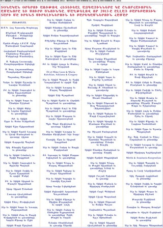 30 • ABAKA • LUNDI 24 DECEMBRE 2012 & 31 DECEMBER 2012 - MONDAY DECEMBER 24, 2012 & DECEMBER 31, 2012


TØNAKAN ØR:ROU AÂIJOW F:T:U:AL AXGA|INN:RE KE <NORFAUOR:N
AMANORE :U SOURB ’NOUNDE% MA{J:LOW OR 2013-E ELLA| BAR:BASTIK
TARI ME IR:NZ SIR:LIN:ROUN :U BAR:KAMN:ROUN FAMAR
                                       Thr ;u Tikin |akob ;u            Prn& Wardghs Sara`;an           Thr ;u Tikin Ghorg ;u Maral
          MONJRHAL                       Sønia Yanyik;an                                                   "ilo;an ;u xauakn;re^
                                                                            Arminh Pø[ik;an                    Lo®i ;u Âoubhn
Â&A&K& Fa Irauanz >orfourd          Tikin Anafit <i,man;an
                                            ;u entaniq                  Thr ;u Tikin Au;tis ;u               Thr ;u Tikin Oskan
    Jhqh;an M,akoujain                                                 Malwinh Paggal;an ;u                   Faxarap;t;an
    Mioujiun _ Monjrhali           Tikin Sønia Garafisar;an           xauakn;re^ Kalin ;u Sargis
         Masnayiu[                                                                                         Thr ;u Tikin Warouv ;u
                                     Bvi,kn;r Virar ;u Âija          Thr ;u Tikin Âoubhn ;u Marø           Silwa Mankasar;an
  Armhn_Qhphq F&B&E&M& Al;q                Gououmy;an                          N,an;an
   Manouk;an Warvaran                                                                                      Thr ;u Tikin Warouv ;u
                                     Thr ;u Tikin Frac ;u Ani         Tiar Mourat Qhø,khr;an ;u              ’a[ik Ja,y;an ;u
   Fakakan Bar;gor‘akan                     Jorik;an                    Thr ;u Tikin <afan                       xauakounq
     Endfanour Mioujiun _                                                    Qhø,khr;an
    Monjrhali Masnayiu[              Thr ;u Tikin Arjø ;u Ani                                           Prn& |owfannhs Xampaq;an
                                     Manouk;an ;u xauakn;re              Tiar |akob M;lqon;an                ;u xauake Virar
    S& Grigor Lousauoric                                                  ;u xauakn;re^ Maral
   A®a=nordanist :k;[;zi           Bv& ;u Tikin Frar ;u Manou,                 ;u Frar                Thr ;u Tikin Wafh ;u Anafit
                                           Thr Ghorg;an                                                   Xampaq;an ;u xauakn;re
    S& >ac Faastan;az                                               Thr ;u Tikin Loris ;u Nora               Vanø ;u Anjøni
     A®aq;lakan :k;[;zi              Dr et Mme Leon & Maria                   Minnhj;an
                                    Ketchian, Adriana & Gregory                                            Bv& ;u Tikin Âoubhn ;u
      Polsafa Mioujiun                                                   Thr ;u Tikin Karø ;u                 Søsi "ilo;an
                                   Thr ;u Tikin Parg;u ;u Ar'i              Vorvhj N,an;an
  Dokt& ;u Tikin Ar,auir ;u         Naxarhj;an ;u ordin^ Ari                                            Bv& ;u Tikin F;nri ;u Marix
      Natia Khøny;an                                                      Thr ;u Tikin ’;ron ;u             Bhthr;an ;u entaniq
                                      Thr ;u Tikin Noupar ;u             Souhtiq Q& Øfan;an ;u
  Bv& ;u Tikin |aroujiun ;u              Maral Papik;an                         xauakounq               Thr ;u Tikin Ra``i ;u Anvhl
      Sima Arxouman;an                                                                                          Jiu`hnqy;an
         ;u entaniq                    Tikin Ani Pcaqy;an               Thr ;u Tikin Andranik ;u
                                                                             S;uan Øfan;an                 Thr ;u Tikin Âophr ;u
     Thr ;u Tikin Darø ;u          Thr ;u Tikin Armhn ;u F;rminh                                            Xaroufi Qh,a;an ;u
       Anafit Alhb;an                 Pcaqy;an ;u xauakn;re             Thr ;u Tikin Anjouan ;u          xauakn;re^ M;lani% Matlhn
                                                                          Âøx Paxarpa,;an                   Maqs ;u Al;qsantr
      Thr ;u Tikin "ihr              Thr ;u Tikin Wach ;u Ani                (~ilat;l`ia)
      ;u Norma Aqqhl;an               Pcaqy;an ;u xauakn;re                                              Thr ;u Tikin Fak ;u Sønia
         ;u xauakn;re                                                    Thr ;u Tikin Grigor ;u           Manouk;an ;u xauakn;re^
                                      Thr ;u Tikin Margar ;u              Mari Høxgal`a;an                     Ar;g ;u <irak
        BV& ;u Tikin                    Fakø Tiratour;an
   Arjø ;u Søna Thmiry;an                                                Thr ;u Tikin Kiorki ;u            Thr ;u Tikin Mkrtic ;u
                                      Prn& P;ry Qiu'hl;an ;u              Jamara Ja,y;an ;u                  Larisa Ganony;an
    Tikin Alis Aliqsan;an                 doustre^ Lilian                      xauakn;re
                                                                                                        Thr ;u Tikin Arjø ;u Gløthj
  Thr ;u Tikin Arshn Noupar          Thr ;u Tikin Noupar ;u             Ør& Siuxan Bampouq;an                    Palja;an
    ;u Liusi Mamour;an ;u          Anafit Qiu'hl;an (Niu :orq)
        doustre^ Filta                                                   Thr ;u Tikin Waxghn ;u           Br,& Srk& Wafan ;u Anou,
                                      Ast[ik% Ara ;u Tigran               Art;mis Pøay;an ;u              <aqar;an ;u entaniq
   Tikin Wardoufi Pal;an                    :axey;an                       xauakn;re^ Au;tis
                                                                                ;u >acik                Thr ;u Tikin Noupar ;u F;ra
    Tik& Qnarik Aqqhl;an           Thr ;u Tikin |akob ;u Salbi                                              Mourat;an ;u xauake
         ;u entaniq                         Markos;an                 Tikin Anafit Safak;an ;u
                                                                            doustre^ Atrik               Tikin Sirward :rxnkaz;an
   Thr ;u Tikin Hmanouhl ;u        Bv& :douard ;u Tikin Marja
       Ar'i Sa[er;an                 :[ia;an ;u xauakn;re              Tikin Arminh S;drak;an           Melik & Anastasia Keoprulian

  Thr ;u Tikin |aroujiun ;u            Thr ;u Tikin Ghorg ;u                Thr ;u Tikin Ghorg             Thr ;u Tikin Pa[tik ;u
       Srboufi Pal;an                   Maral "arjam;an                   ;u Jalin Tilan;an ;u               <ou,anik |akob;an
                                                                           xauakn;re Nhnsi ;u
    Thr ;u Tikin |owik ;u             Thr ;u Tikin Grigor ;u                       Voxh`                 Arax ;u Lo®i N;ryiwan;an
       Ata Alpar;an                     Âoxa Tigran;an
       ;u ordin^ Monjh                                                   Tikin <ou,an Aris;an              Tik& Araqsi Faqim;an
                                      Thr ;u Tikin Karpis ;u                   ;u xauake                         ;u entaniq
    Bv& ;u Tikin Tigran ;u                |asmik Abo,;an
      Matlhn Tigran;an                                                   Thr ;u Tikin Manouk ;u         Thr ;u Tikin |owik ;u Karin
                                      Tiar Dauij Hw;r;kl;an               Sirward Vamkoc;an                 Au;tis;an ;u xauake
     Tiar Tiran Au;t;an
                                    Tikin Qristinh Trdat;an               Tikin <aqh Phnk;an                Thr ;u Tikin Pø[os ;u
     Htouar Fiushny;an                    Gououmy;an                                                         Sirward Qi,;an
       ;u xauakn;re                                                      Tikin Liusi Pø[os;an
                                      Thr ;u Tikin Virar ;u                                                 Jagoufi Aurik;an
   Tikin Anou, Qhø'riul;an              Silwia Jogajl;an                  Thr ;u Tikin Anjouan                 ;u entaniq
                                          ;u ordin^ Fak                     ;u Sønia Poulos
 Thr ;u Tikin Karø ;u Nouard                                                                             Astrit ;u "asqal Âophrv
         Bara[am;an                    Thr ;u Tikin |akob ;u              |owfannhs Poay;an
                                       Any;lina Agjoros;an                                               Âoubina ;u Wighn Aurik;an
  Thr ;u Tikin Vag ;u Salbi             ;u xauakn;re^ Arin%              Thr ;u Tikin Au;tis ;u
   Go`jiq;an ;u xauakn;re^                Jalin ;u Tarøn                     Ar,ø Yifan;an                  Tikin Søna Ouri,;an
     Karhn_Misaq ;u Alin                                                                                        ;u xauakn;r
                                        Au;tis Øfannhs;an                 Thr ;u Tikin Tigran
     Tikin Mari Aqo;an                  ;u xauake Anjøni               Fiushny;an ;u entaniq          Thr ;u Tik& P;tros P;tros;an
 