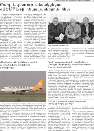 LUNDI 28 JANVIER 2013 - MONDAY JANUARY 28, 2013 • ABAKA • 13



<arl Aznavovr dysagxyxav
8SYMRA9i .ygawarnyrovn hyd
  Wyr]yrs5 Zovixyrio3 m0d Ha6   pnacava-i /racryrovn1 A3s
3asdani tysban <arl Azna6       ga-o3xin mi]oxav g4iraganax6
vovr hantibovm mu ovnyxav       vin +ovra kan;onin go.me Ha6
8SYMRA9 himnatrami .yga6        3asdani yryqanyrov a]ag6
warov;yan hyd1 A3s himnat6      xov;yan ov..yal /racryru1
rami naqacahu miyvno3n =a6      A,qadanknyru g4untcrgyn nayv
manag Zovixyrio3 bydagan        hamacor/agxov;ivnu kan;oni
qorhovrti qorhrtagannyren       a-o.]abahov;yan5 gr;ov;yan
Klod Hy,n e1 Aznavovri hyd      /a-a3ov;ivnnyrov yv Yryvani
hantibman un;axkin nyrga3 er    mangapov=agan gytronin mi6
nayv ga-o3xi ‘oq6naqacah`       ]yv1 8SYMRA9 himnatrami
‘rof7 +an “ie- Byrhard1         ,r]ac/ow g4iraganaxovin nayv
Zro3xi un;axkin am’o’ nyr6      naqac/yr Yryvani 8Arapgir9
ga3axovyxan a3s darovan dy6     p=,gagan gytronin hyd1
vo.ov;yan himnatramin go.me        Himnatrami naqacahu han6
gadarova/ a,qadanknyrovn        tibman un;axkin untc/yx5 or
artivnknyru1                    8SYMRA9i sdy./man hamar
  8SYMRA9 1988 ;ovaganin        a-i; /a-a3a/ e ksan[ors da6
Ha3asdani me] dy.i ovnyxa/      ri a-a] badaha/ avyri[
my/ yrgra,ar=en wyr] sdy.6      yrgra,ar=en wyr] <arl Azna6
/uva/ himnatram mun e1 An       vovrin go.me Ha3asdanin sa6      <arl Axnauour fiur;roun f;t
g4arda3a3de Zovixyrio3 hamy6    darylov hamar ov..ova/ go[u
ra,qov;ivnu ha3 =o.owovrti      yv a]agxov;yan naqa2y-nov6       A3s poloru q;ana/ e himna6        xov;yan hamar1 An miyvno3n
ngadmamp1 Himnatramu avyli      ;ivnnyru1 Usd iryn5 2012 ;ova6   trami mi]oxnyrovn 3avylovmu1      =amanag garyvoryx himnat6
kan ksan darovan un;axkin       ganin <arl Aznavovr tar2a/ e       <arl Aznavovr dysagxov6         rami hydaca3 artivnaved
,ovr] 12 milion yvr0 ar=o.ov6   himnatrami badovo3 antam5        ;yan un;axkin ,norhagalov6        cor/ovneov;ivnu Ha3asdani
;yamp ylmdagan a]agxov;ivn      in[ or nor lixk mu ha.orta/ e    ;ivn 3a3dnyx himnatramin yv       me]1
xovxapyra/ e Ha3asdani me]      ga-o3xi cor/ovneov;yan` ocyvo6   anor polor antamnyrovn` Ha6                       8+AMANAG9
mangagan a-o.]abahov;yan        rylow pazma;iv noviradovnyr1     3asdanin xovxapyrova/ a]ag6


8Armavia96n ‘oqhadovxa/ e                                        Iran badrasdagam e masnagxylov
sovriaha3yrov domsyrovn                                          Ly-na3in >arapa.i hagamardov;yan
covmarnyru                                                       qa.a. garcavorman
                                                                    Iran Ly-na3in >arapa.i hagamardov;yan garcavorovmu gu
                                                                 ‘a’aki dysnyl yrgq0sov;yan ov.iow yv badrasd e a3t cor/un6
                                                                 ;axin me] amen dysagi 0cnov;ivn xovxapyryl go.myrovn1 A3s
                                                                 masin5 in[bes gu ha.orte 8Armen’res96u5 ,apa;agan mamlo3
                                                                 asovlisi un;axkin 3a3darara/ e Irani ACN mamovli kar6
                                                                 dov.ar _amin Myhman’aras;1
                                                                    8Ly-na3in >arapa.i hagamardov;ivnu yv a3l qntirnyru grnan
                                                                 lov/ovil dara/a,r]ani wra3 aztyxov;ivn ovnyxo. yrgirnyrov
                                                                 0cnov;yamp1 Mynk gu havadank5 or Ly-na3in >arapa.i haga6
                                                                 mardov;ivnu yvs grna3 lov/ovil Adrbe3jani yv Ha3asdani mi]yv
                                                                 yrgq0sov;yan janabarhow95 untc/a/ e Myhman’aras;1
                                                                    Wyr]inis q0skow` Iran Ly-na3in >arapa.i hagamardov;yan
                                                                 garcavorman harxow grna3 hantes cal mi]nort bydov;yan ty6
                                                                 row Ha3asdani yv Adrbe3jani hamar1 8Mynk bedk e amen in[
                                                                 unynk5 orbeszi ganqynk dara/a,r]ani me] hagamardov;ivn6
                                                                 nyrov srovmu5 kani or martig gu da-abin1 Iran badrasd e
                                                                 masnagxil Ly-na3in >arapa.i hagamardov;yan qa.a. garca6
                                                                 vorman95 usa/ e Irani ACN q0snagu1


                                                                 2013-in Ha3asdan bidi naqacahe
   Ha3asdani 8Armavia9 0tov.inyr ungyrov;ivnu sovriaha3yrovn     Yvroba3i Qorhrten nyrs
‘oqhadovxa/ e tebi Sovria [iraganaxovxa/ [ovyr;nyrov dom6
syrovn covmarnyru1 A3s masin` usd 8Armen’res96i n,a/ e 8Ar6        Ha3asdani yv Yvrobagan          martov iravovnknyrn ov ta6
mavia9 ungyrov;yan mamovli kardov.ar` Nana Avydisowan1 Usd       qorhovrti hamacor/agxov;ivnu      dairavagan pary’oqovmnyrn
anor` domsyrov covmarnyru ungyrov;ivnu ‘oqhadovxa/ e ty-         12 darova3 badmov;ivn ovni1       yn1
Tygdympyr 2012-i wyr]in1                                           Ma3is 16-in Ha3asdan wyx            2013-in Ha3asdan bidi na6
  Tygdympyr 14-i trov;yamp 8Armavia96n arten wyratar2ovxa/       amisow a-a]in ancam bidi          qacahe nayv Syv/owyan dndy6
er 200 sovriaha3ov domsyrov covmarnyru1 Yvs 48 sovriaha3 nyr6    sdan2ne Yvroba3i Qorhovrti        sagan hamacor/agxov;yan
ga3is ty- gu po.oker5 or ungyrov;ivnu [i wyratar2nyr domsyrovn   naqacahov;ivnu1                   gazmagyrbov;yan me]5 pa3x
covmarnyru1                                                        Ha3asdan Yvroba3i qorhovr6      Ha3asdani ardakin ka.aka6
  Sybdympyr 10-en 8Armavia9 ungyrov;ivnu tatryxovxa/ e tebi      tin g4antamagxi 2001-en5 a3s      gan yvrobagan ov..ov;ivnu gu
Sovria iraganaxovo. [ovyr;nyru1 Ungyrov;ynen gu mygnapanyn5      un;axkin cor/agxov;yan dar6       ,arovnage mnal amynacor/ov6
or ;-i[knyru tatryxova/ yn mimia3n 3ajaqortnyrov ,ahyren         pyr cor/yla2yvyrow Ha3asdani      nu5 wizanyrov tivraxman cor6
mygna/7 adiga dy.i ovnyxa/ e5 yrp croha3innyru 3a3darara/        me] ga-o3xi a]agxov;yamp ira6     /un;axu wavyraxman ‘ovlin e5
ein5 or bidi -mpago/yn Sovrio3 0ta3in dara/kow anxno. oryve      ganaxova/ yn pazma;iv /ra6        u n g y r a g x o v ; y a n h a m a 2 a 3 na6
0tanav1 A3t 0ryrovn domsyr cna/ sovriaha3yru zanonk wy6          cirnyr1 Un;axki me] e 2012-       cirow naqadysova/ a3l zar6
ratar2ovxin5 saga3n covmarnyru ‘oqhadovxovyxan mas a-            2014-i cor/o.ov;ivnnyrov /ra6     caxovmnyrn al ,ovdow dysanyli
mas1                                                             ciru5 ovr himnagan olordnyru      g4ullan1
 