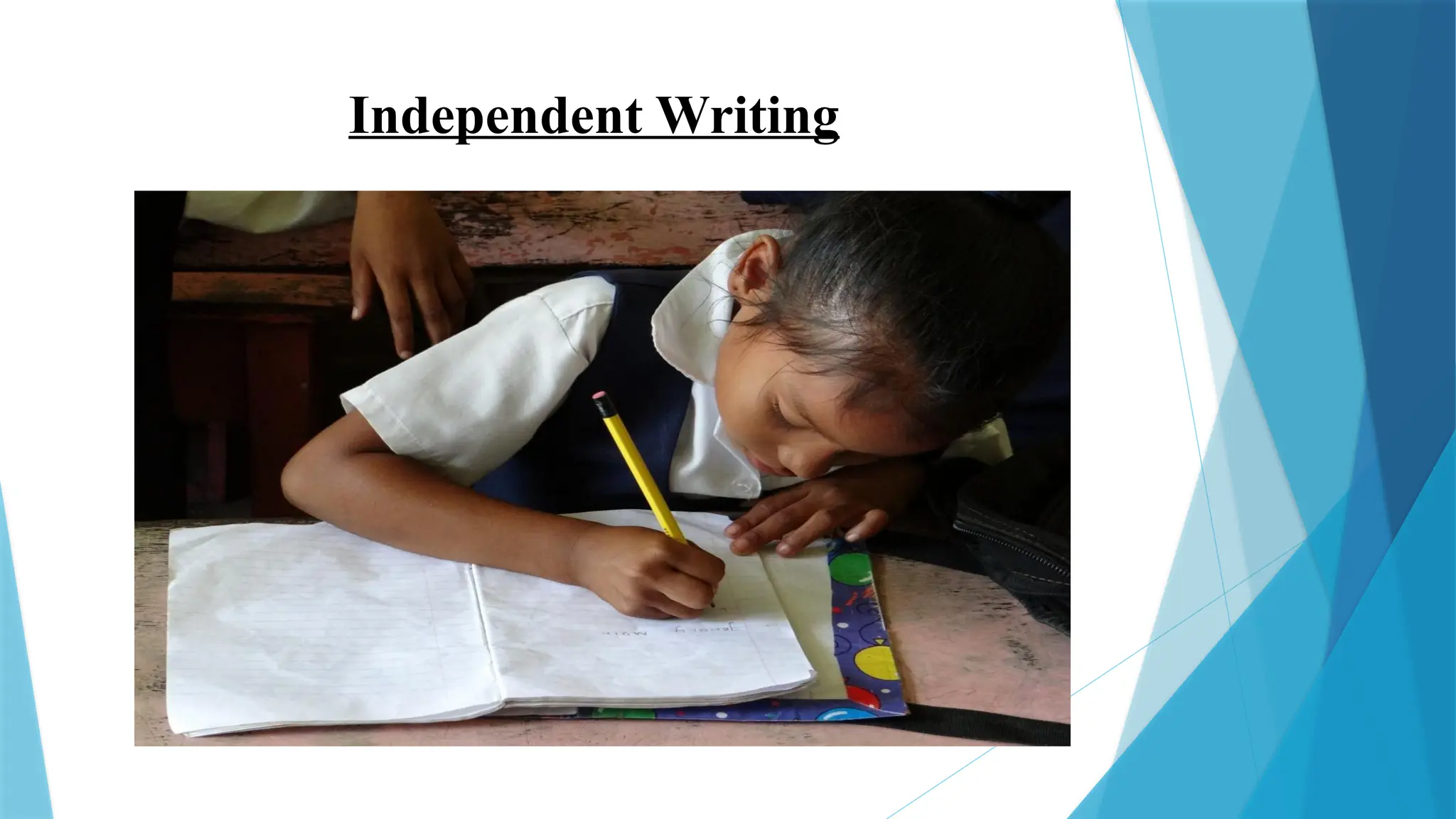Independent Writing
 