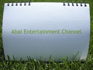 Abal Entertainment Channel
 