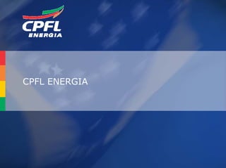 CPFL ENERGIA




               14
 