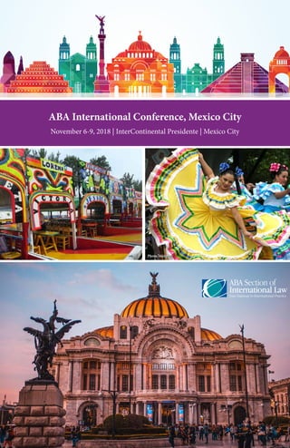 ABA International Conference, Mexico City
November 6-9, 2018 | InterContinental Presidente | Mexico City
Photo: bking
 