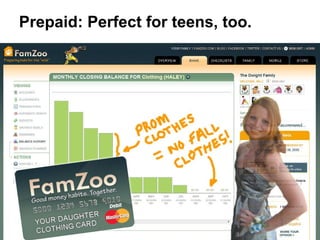 Prepaid: Perfect for teens, too.
 