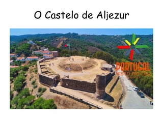 O Castelo de Aljezur
 