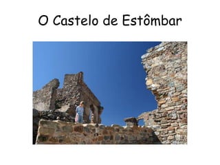 O Castelo de Estômbar
 