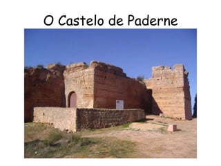 O Castelo de Paderne
 