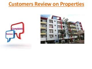 Customers Review on Properties
 
